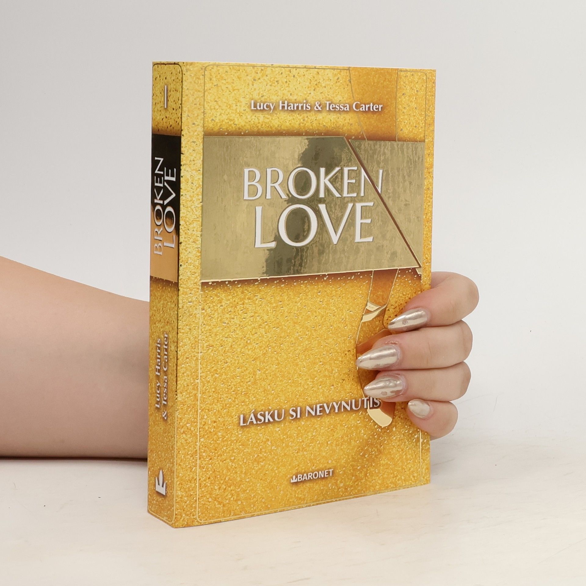 Lucy Harris Broken Love 1. Lásku si nevynutíš