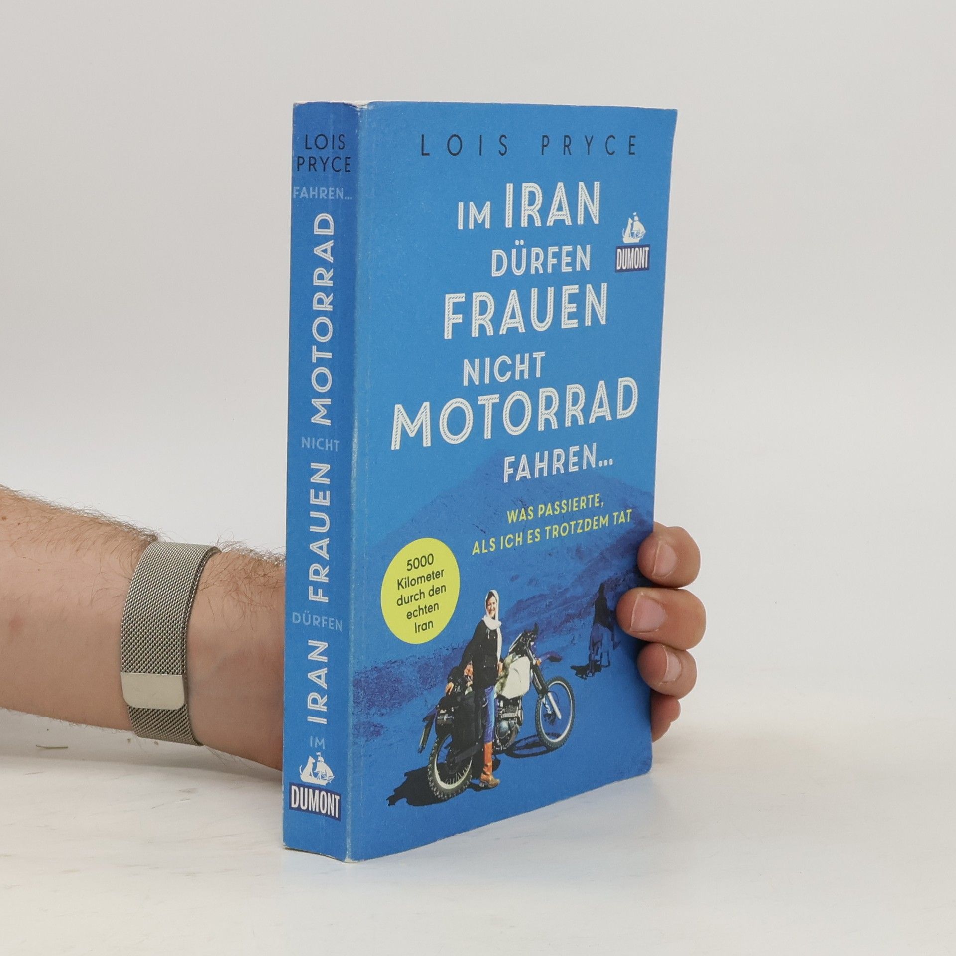 Lois Pryce Im Iran dürfen Frauen nicht Motorrad fahren ...