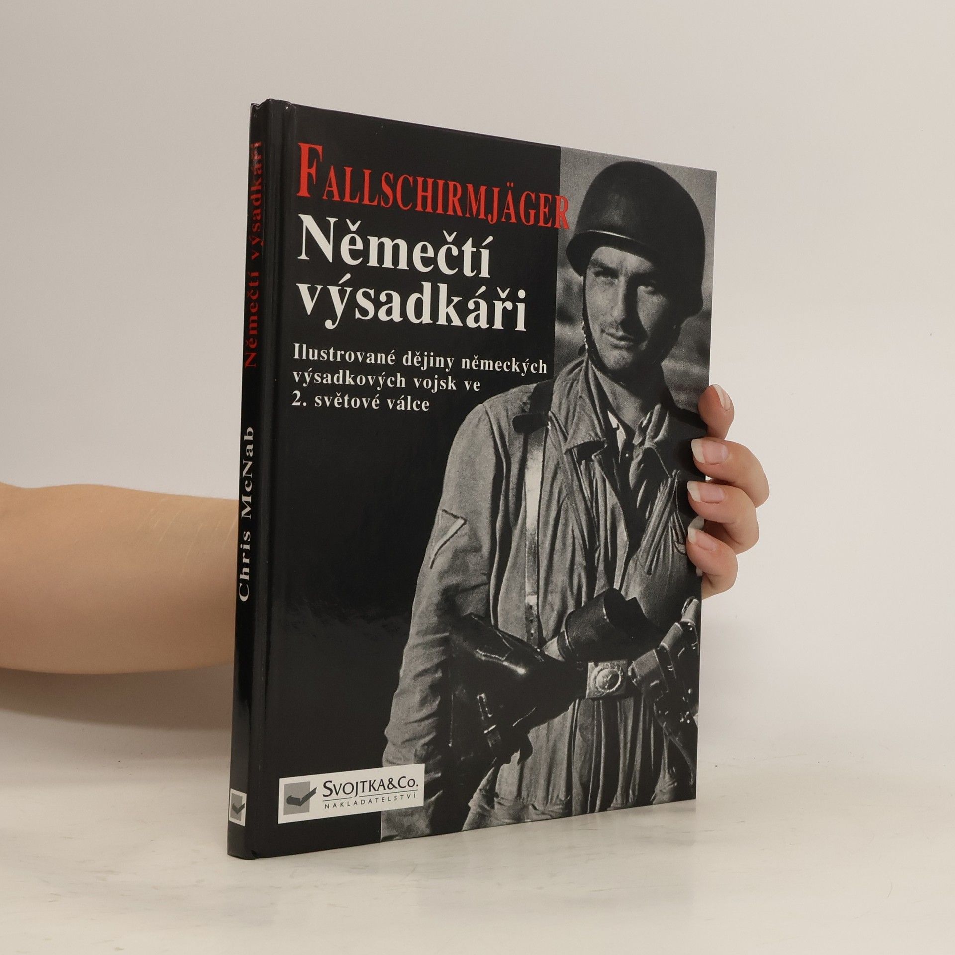 Chris McNab Němečtí výsadkáři: Ilustrované dějiny německých výsadkářů ve 2. světové válce