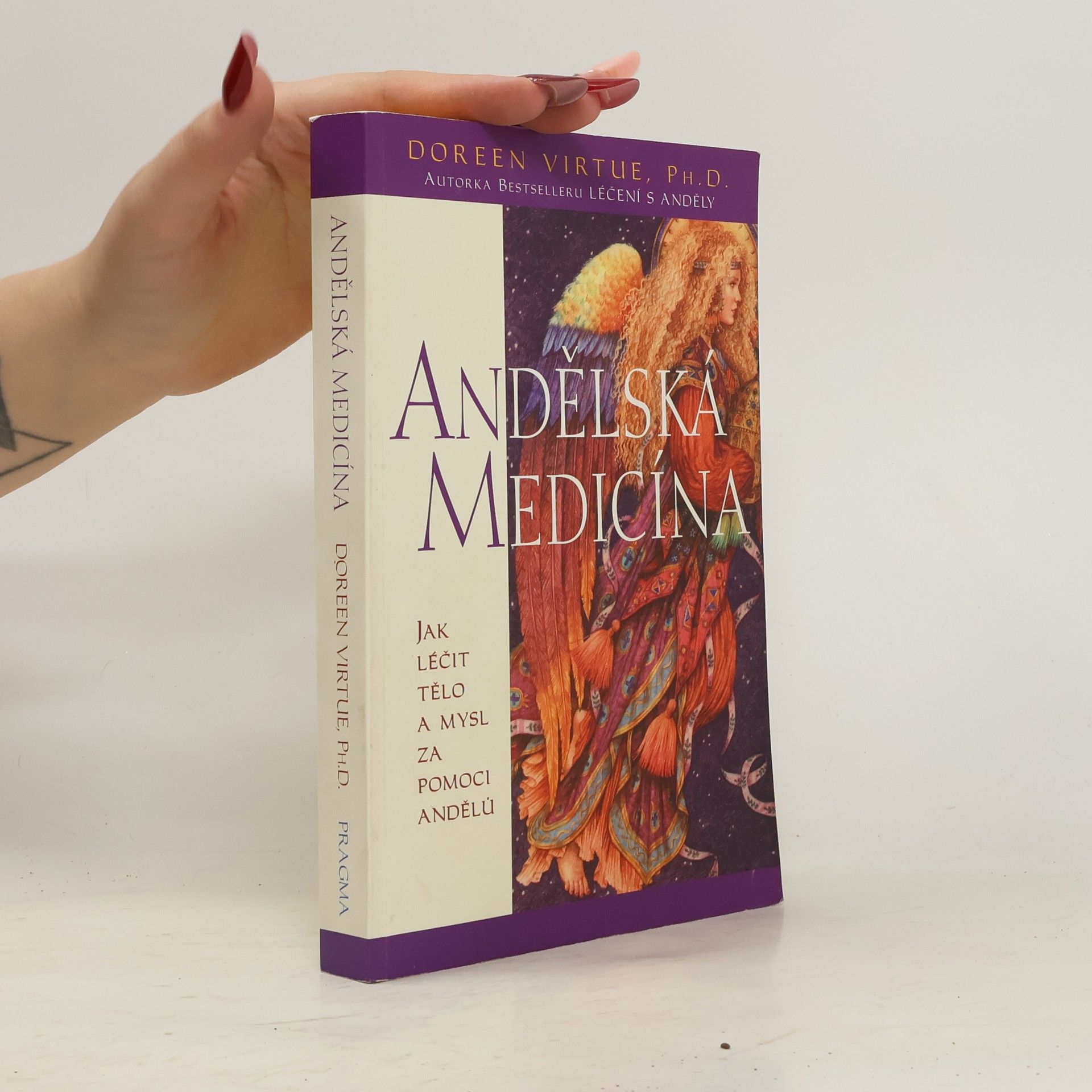 Doreen Virtue Andělská medicína: Jak léčit tělo a mysl za pomoci andělů