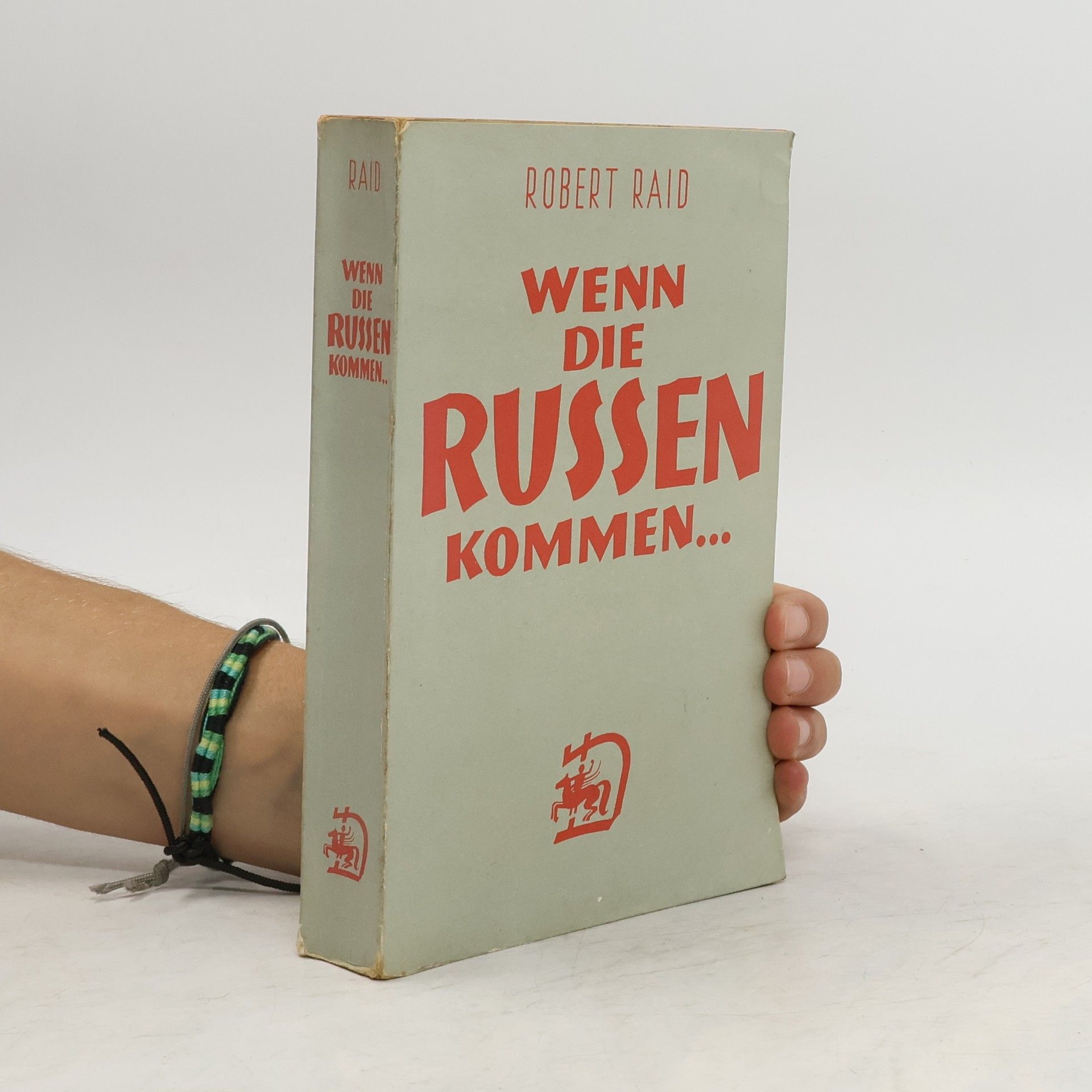 Robert Raid Wenn die Russen kommen