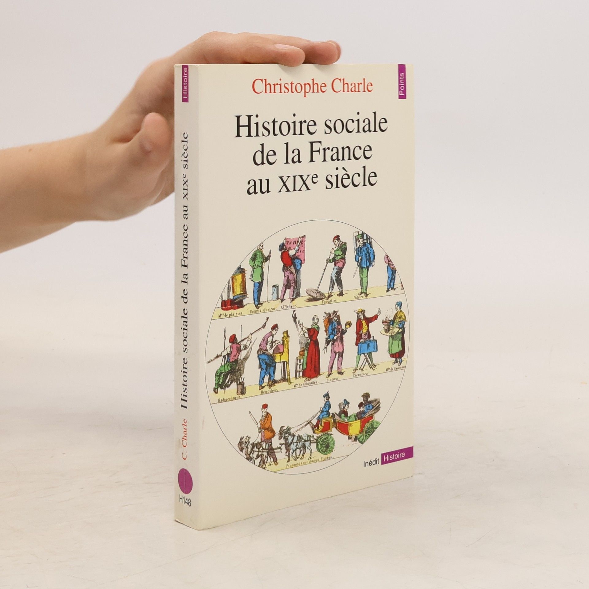 Christophe Charle Histoire sociale de la France au XIXe siècle