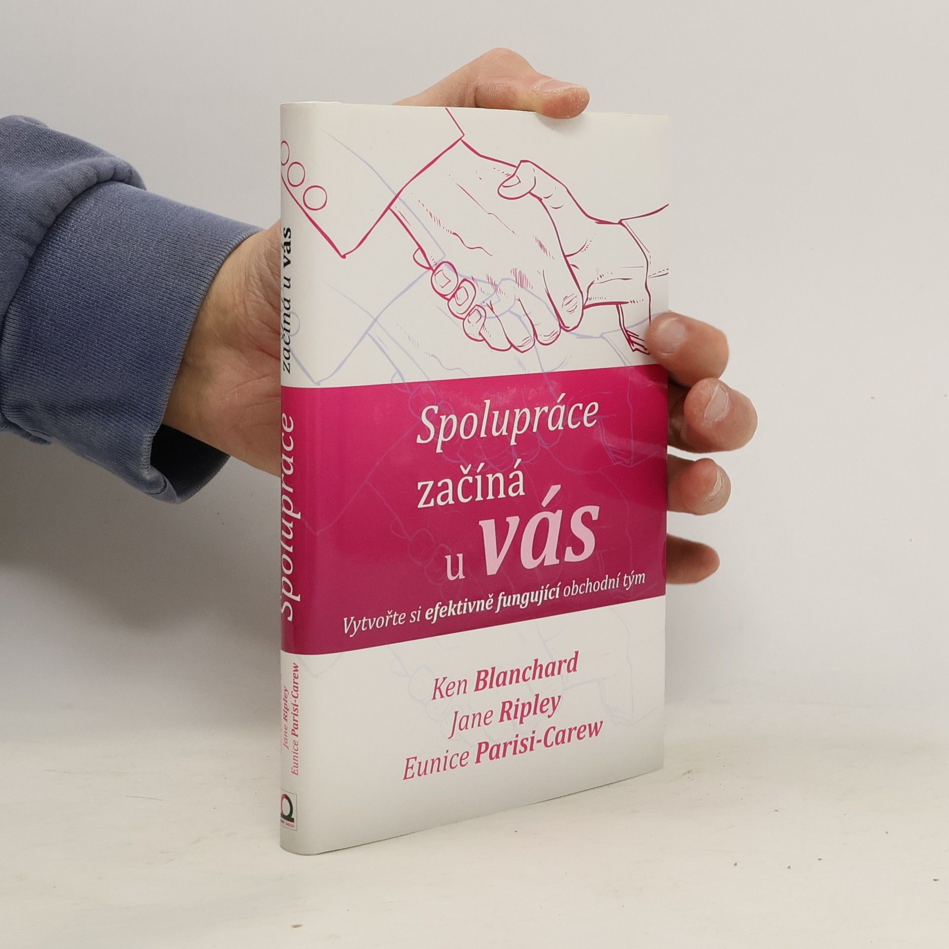 Kenneth Hartley Blanchard Spolupráce začíná u vás: Vytvořte si efektivně fungující obchodní tým