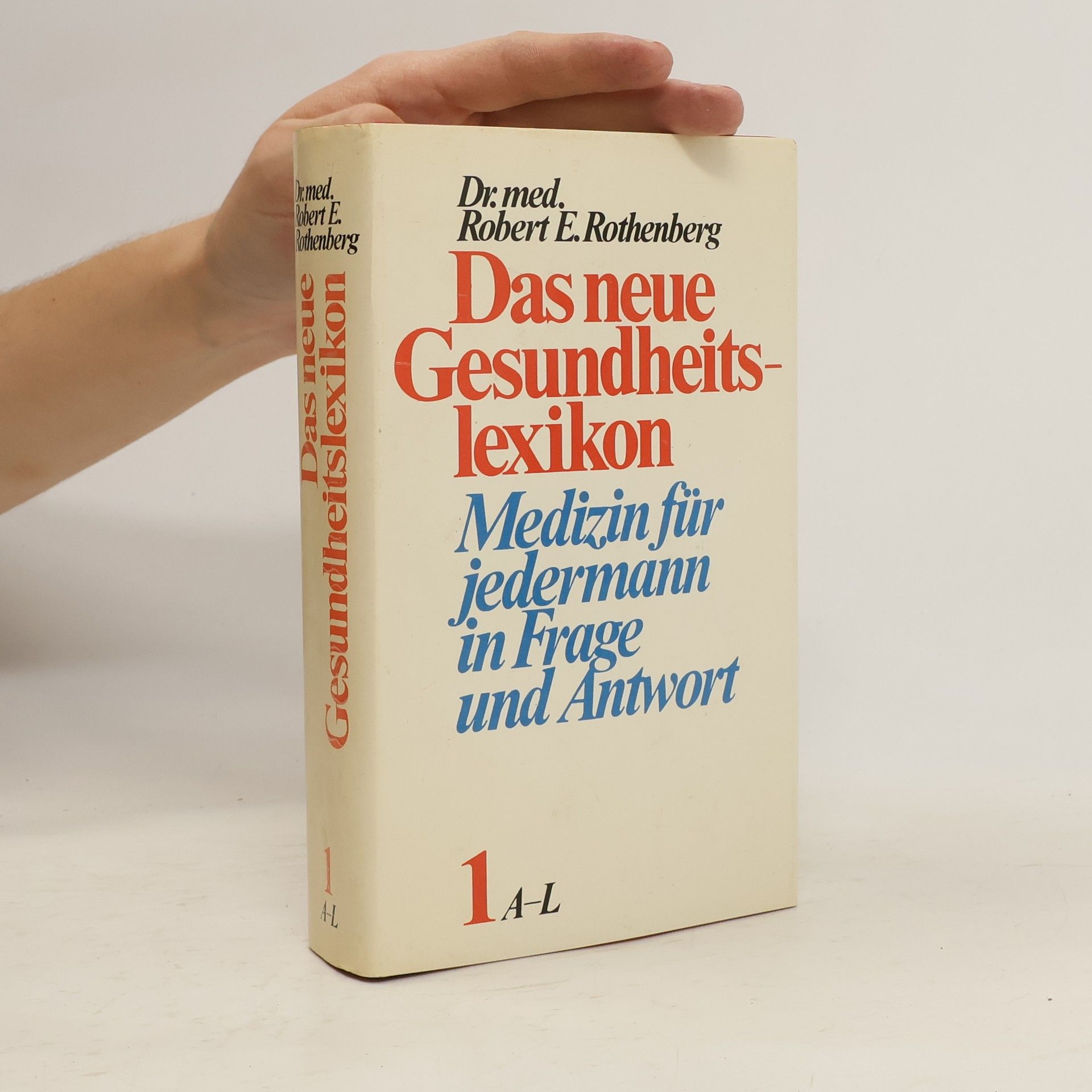 Robert E. Rothenberg Das neue Gesundheitslexikon 1 A-L
