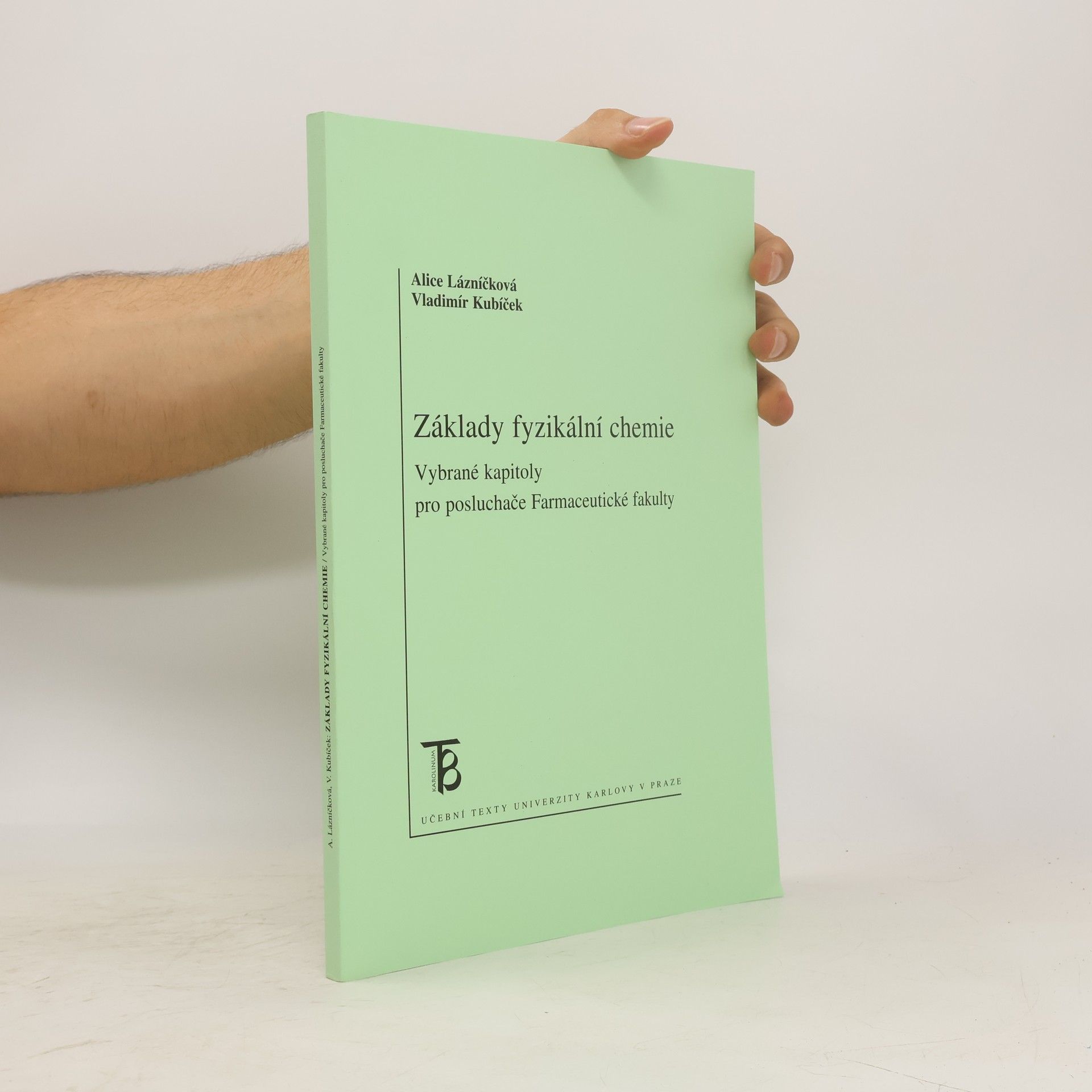 Univerzita Karlova Základy fyzikální chemie. Vybrané kapitoly pro posluchače Farmaceutické fakulty