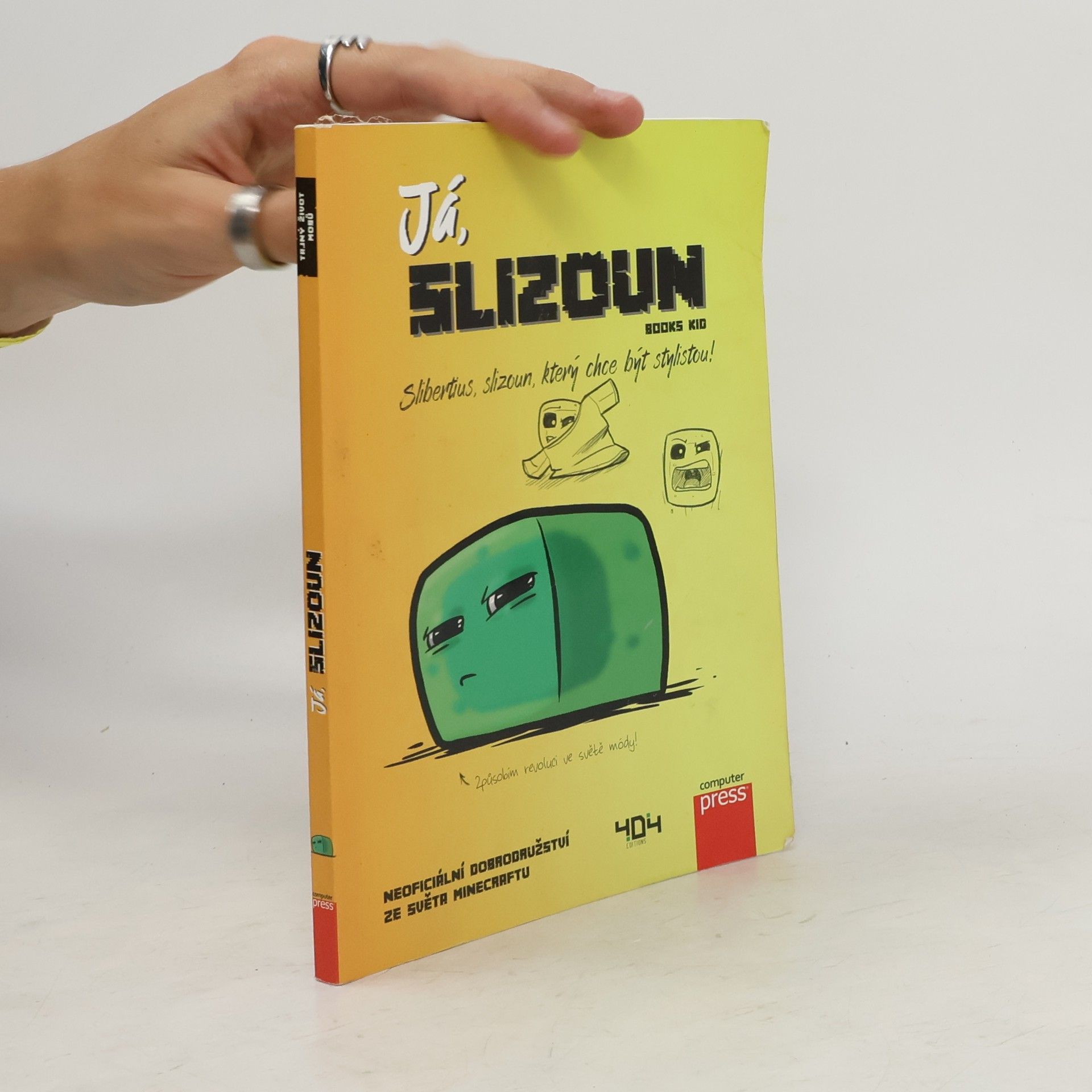 Autorenkollektiv Já, slizoun - Slibertius, slizoun, který chce být stylistou!