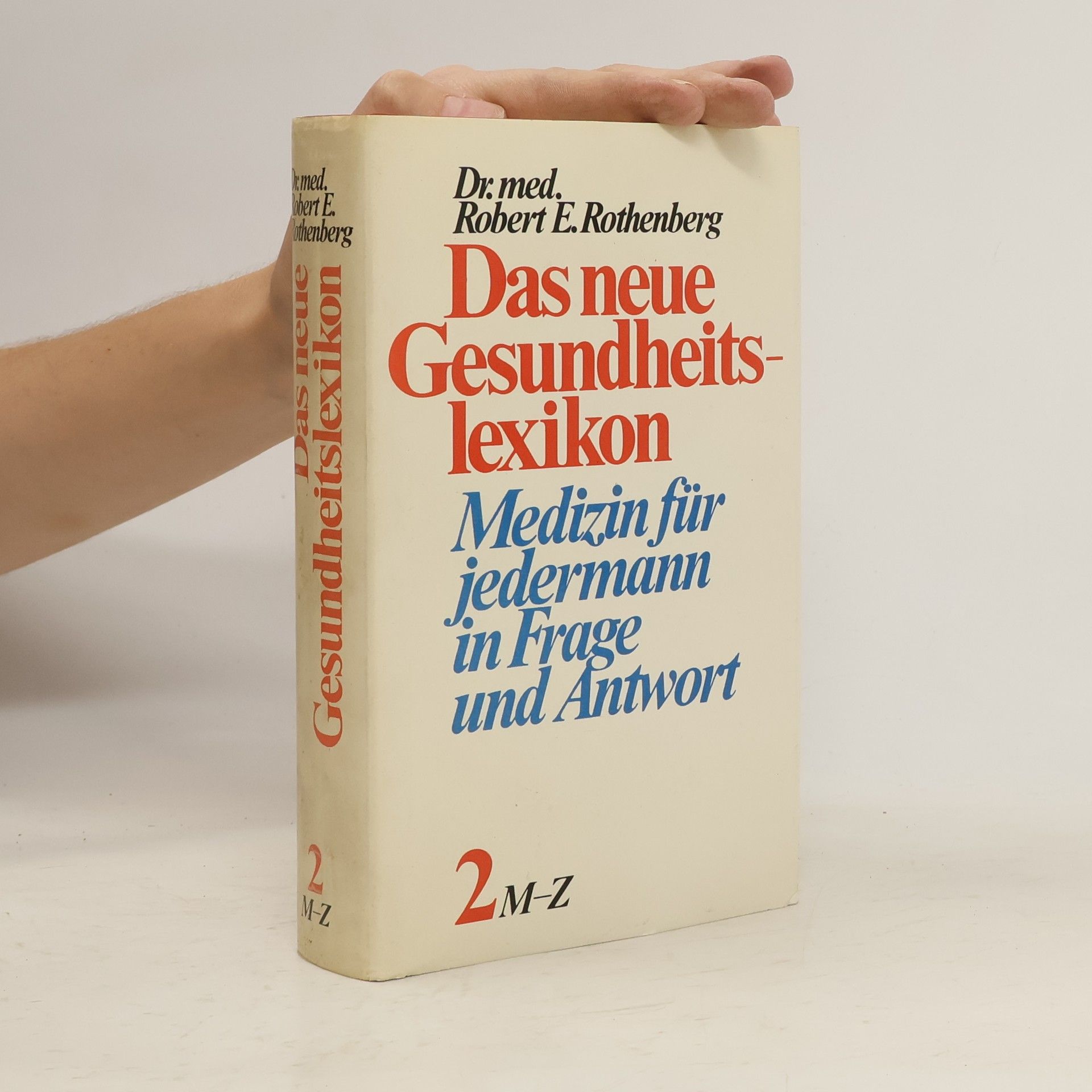 Robert E. Rothenberg Das neue Gesundheitslexikon 2. M-Z