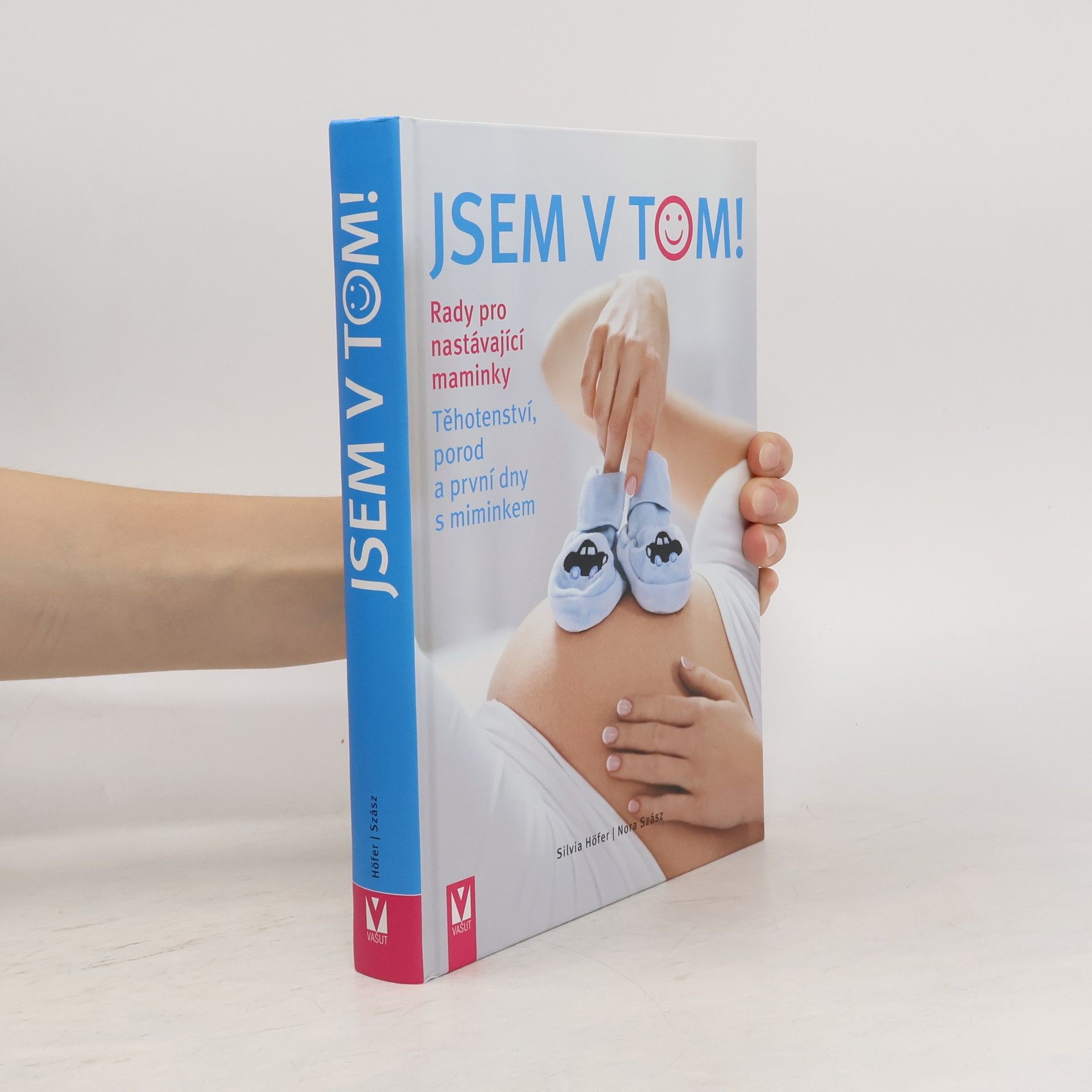 Jsem v tom! : rady pro nastávající maminky