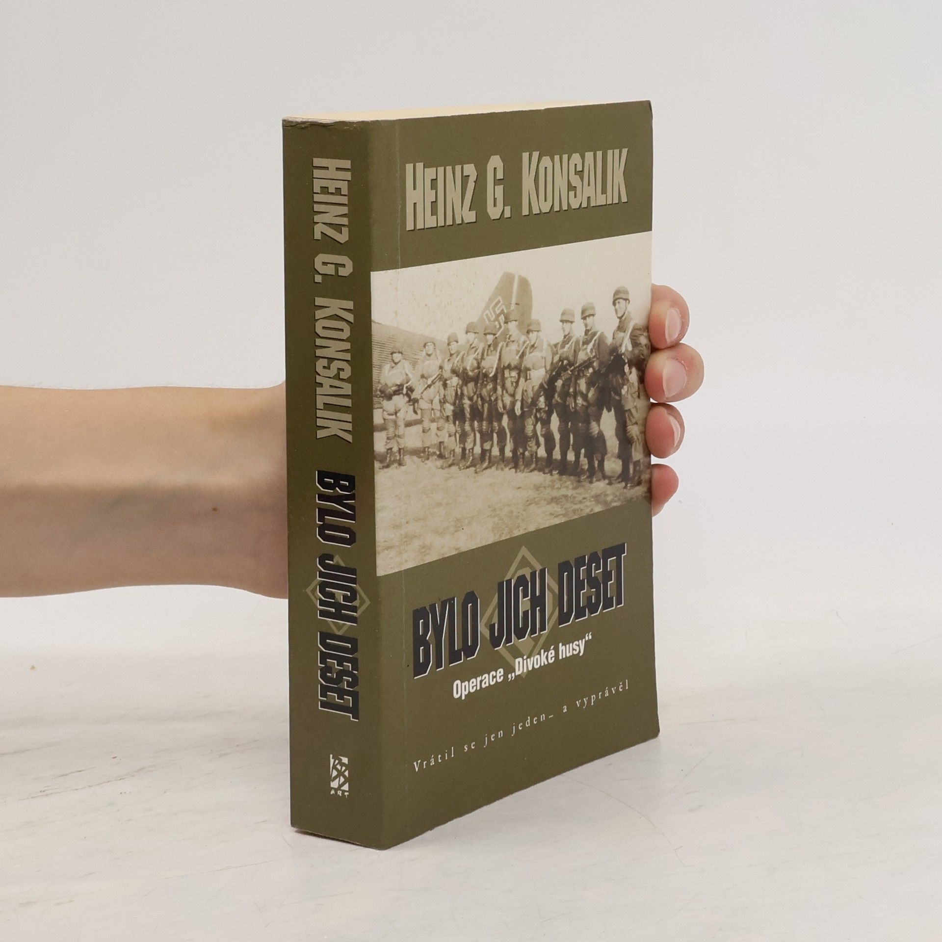 Heinz G. Konsalik Bylo jich deset: Operace "Divoké husy"