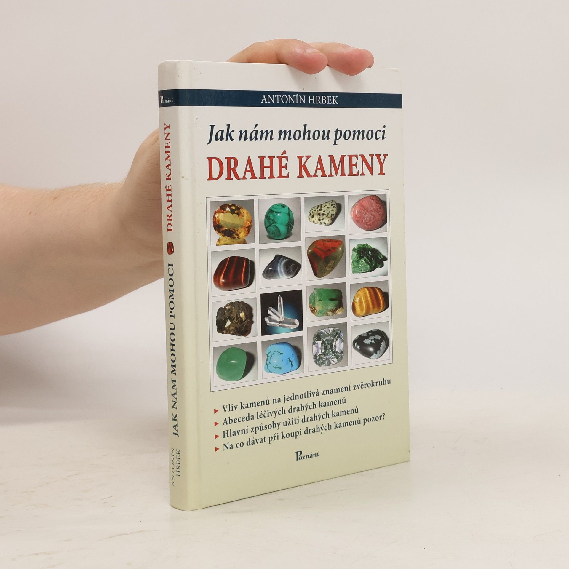 Antonín Hrbek Jak nám mohou pomoci drahé kameny