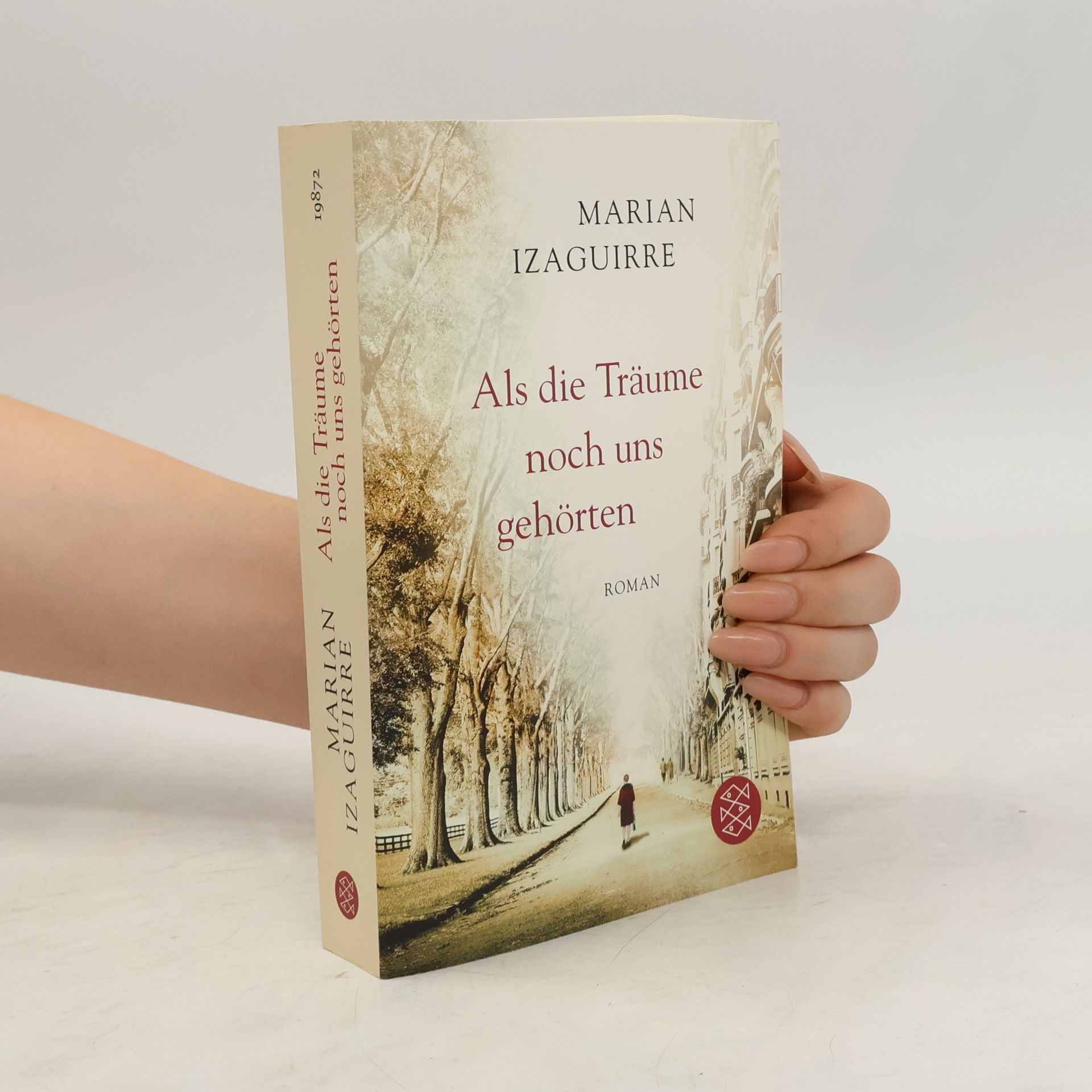 Marian Izaguirre Als die Träume noch uns gehörten