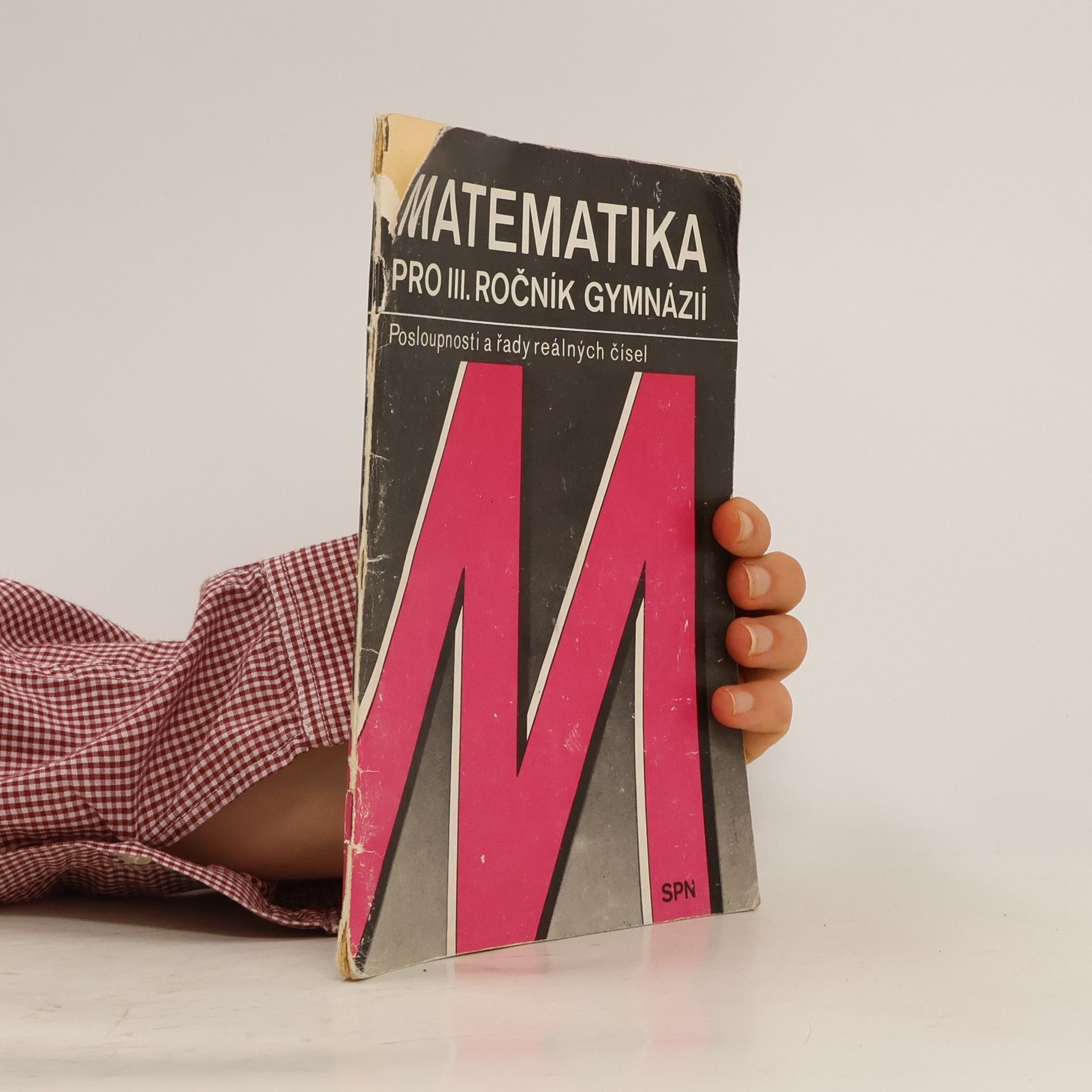 Kolektiv autorů Matematika pro III. ročník gymnázií. Posloupnosti a řady reálných čísel