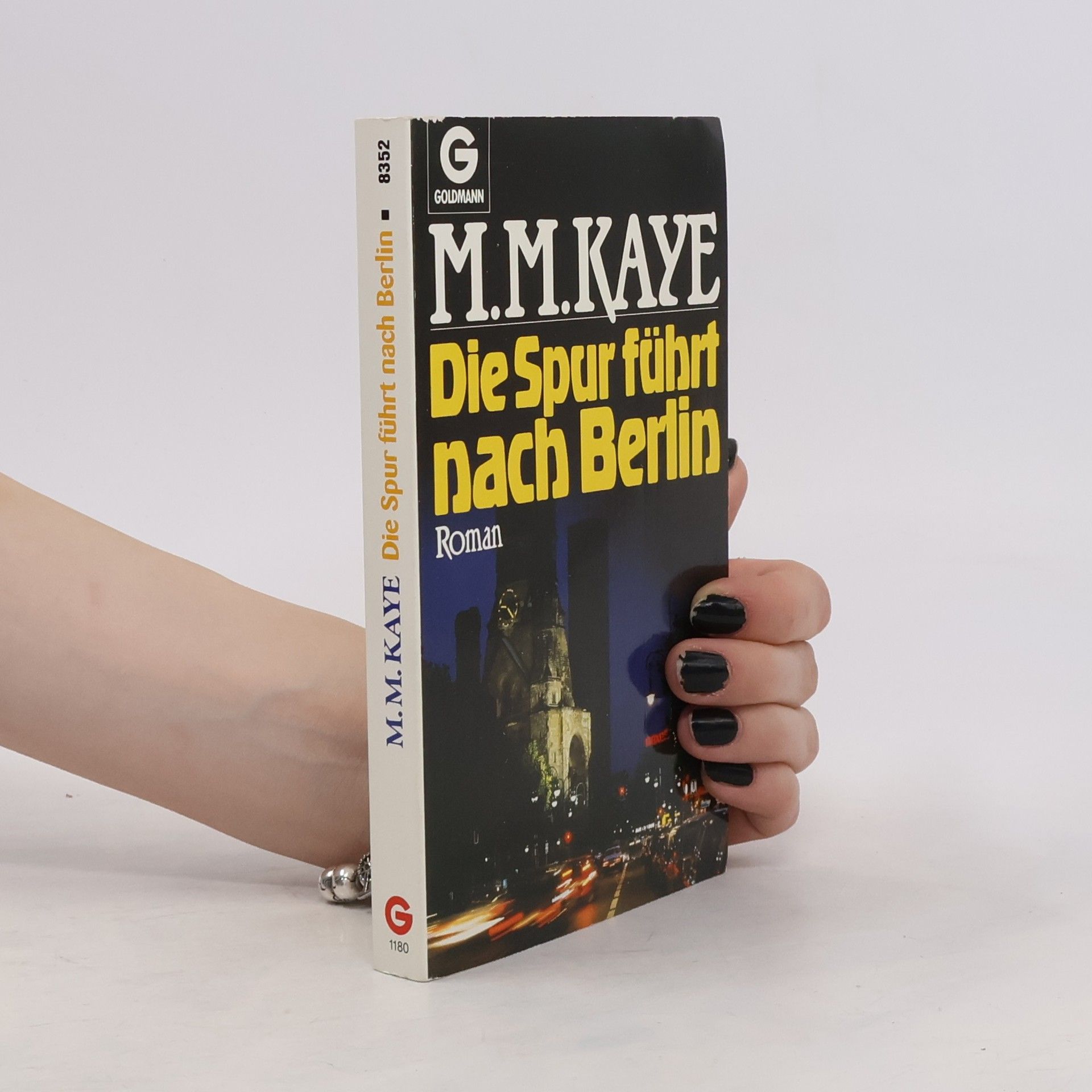M. M. Kaye Die Spur führt nach Berlin