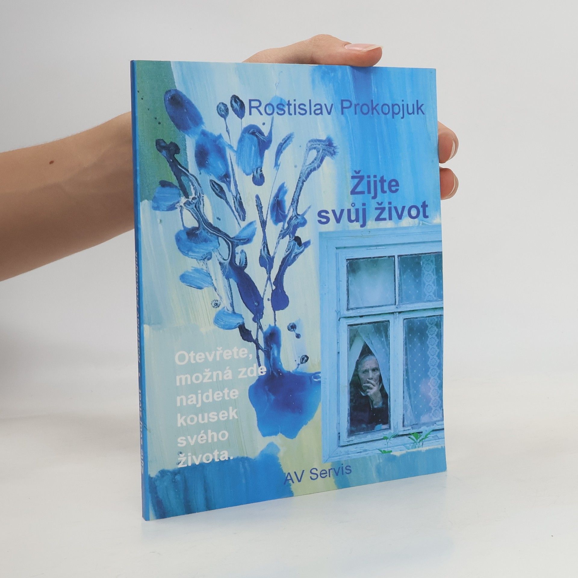 Rostislav Prokopjuk Žijte svůj život