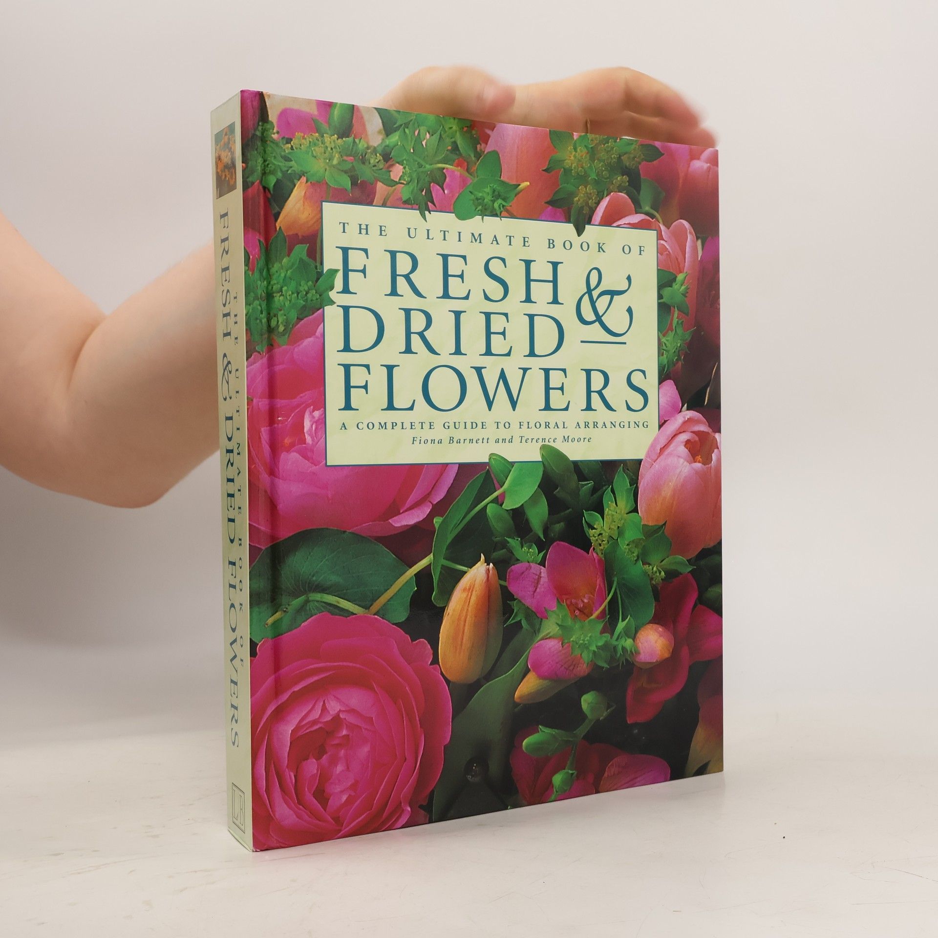 Fiona Barnett The Ultimate Book of Fresh & Dried Flowers