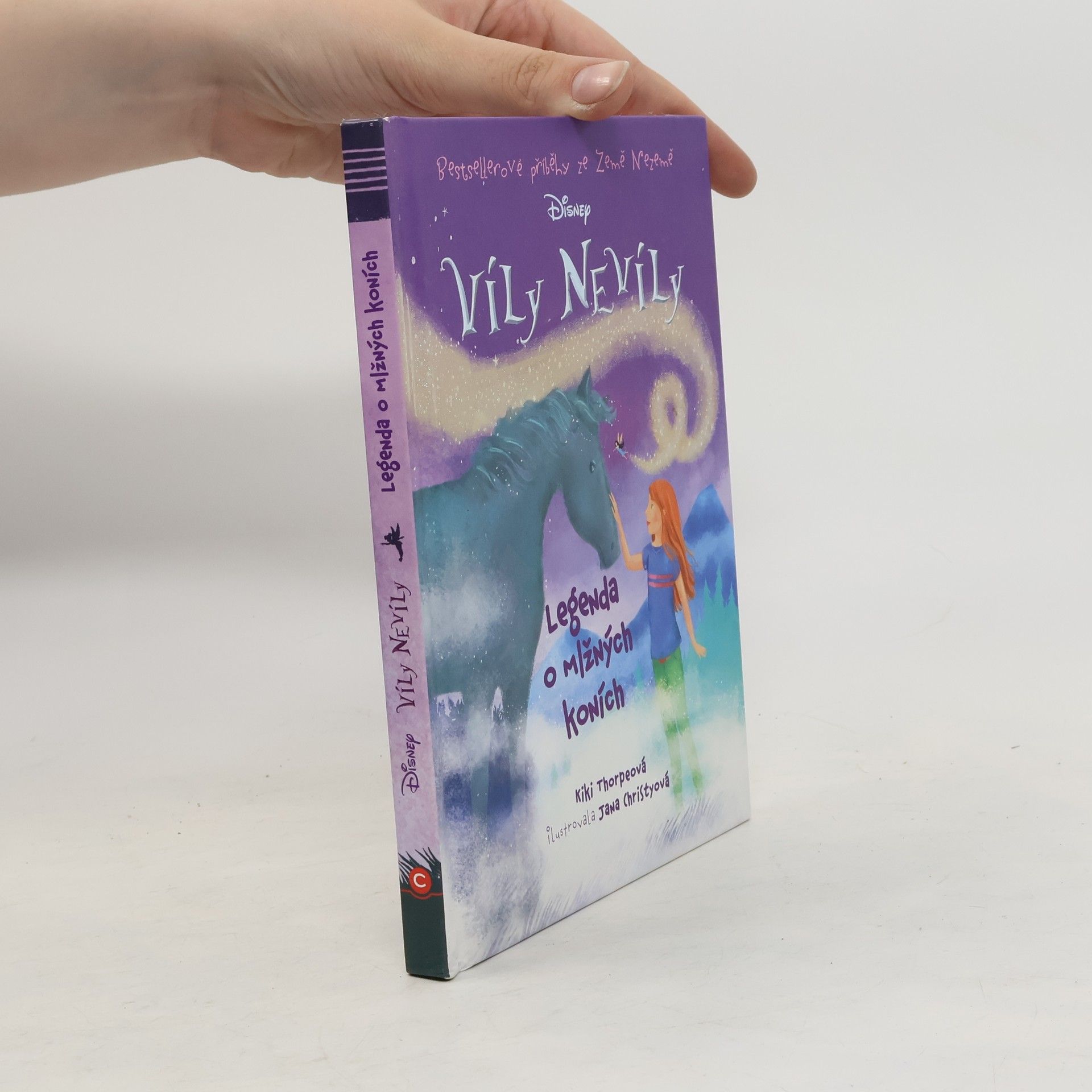 Kiki Thorpe Víly Nevíly : bestsellerové příběhy ze Země Nezemě. Legenda o mlžných koních