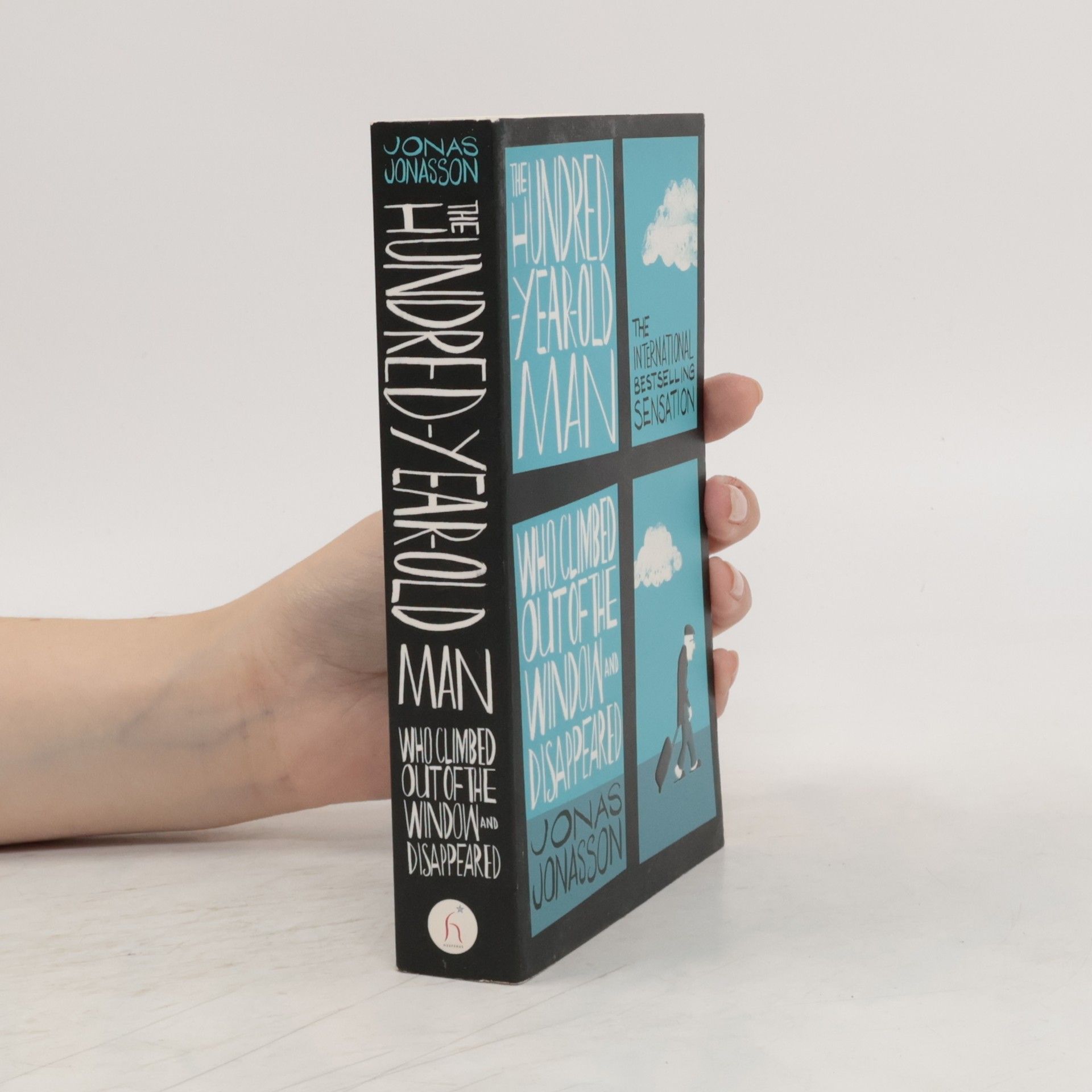 Jonas Jonasson The Hundred-Year-Old Man Who Climbed Out of the Window and Disappeared