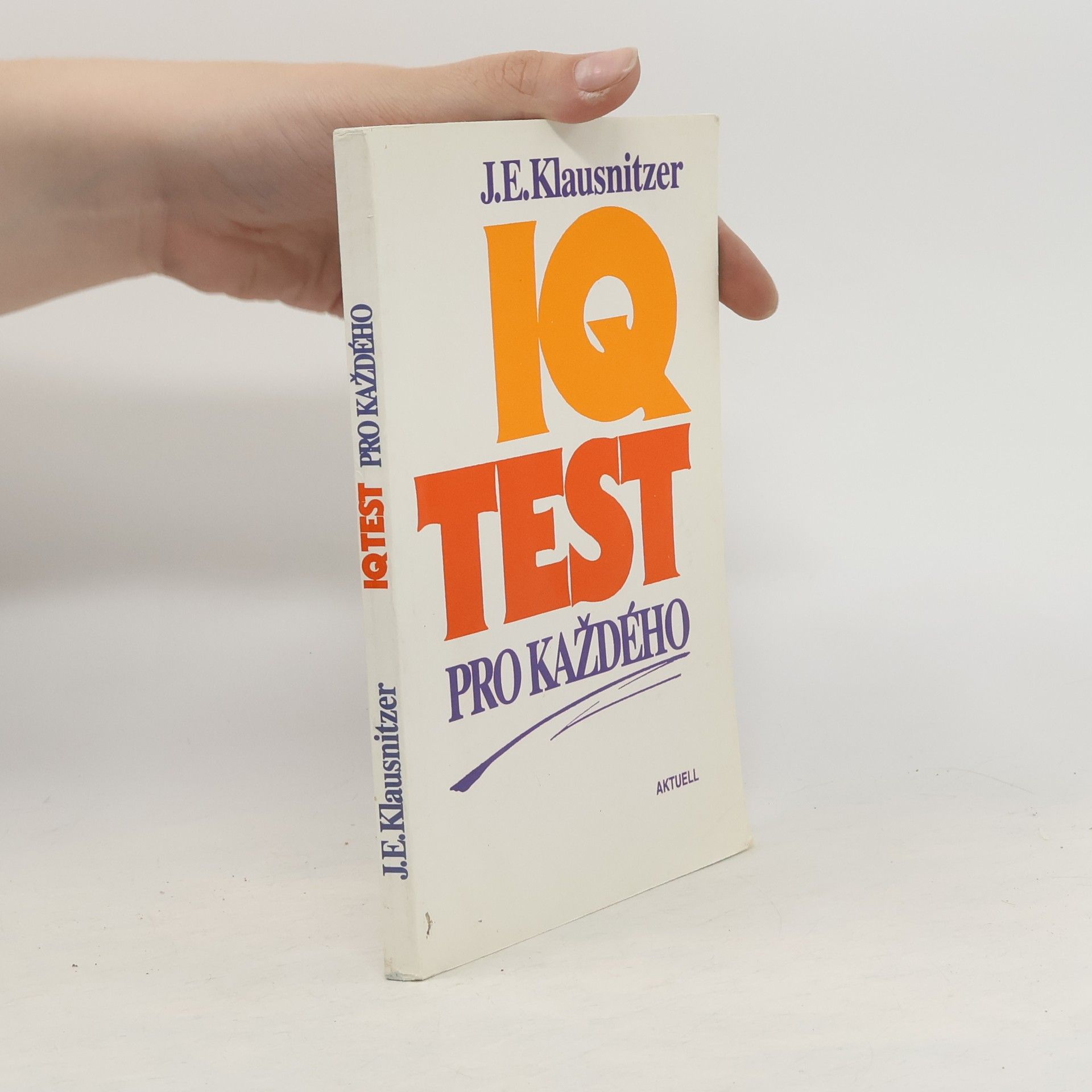 J. E. Klausnitzer IQ testy pro každého