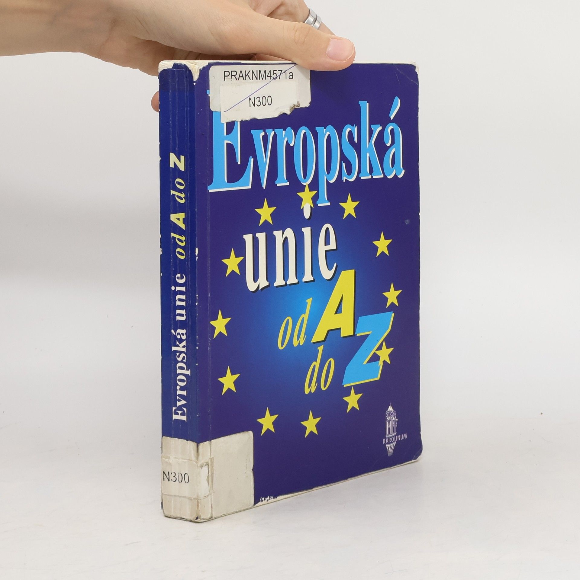 Wolfgang Wessels Evropská unie od A do Z. Příručka evropské integrace