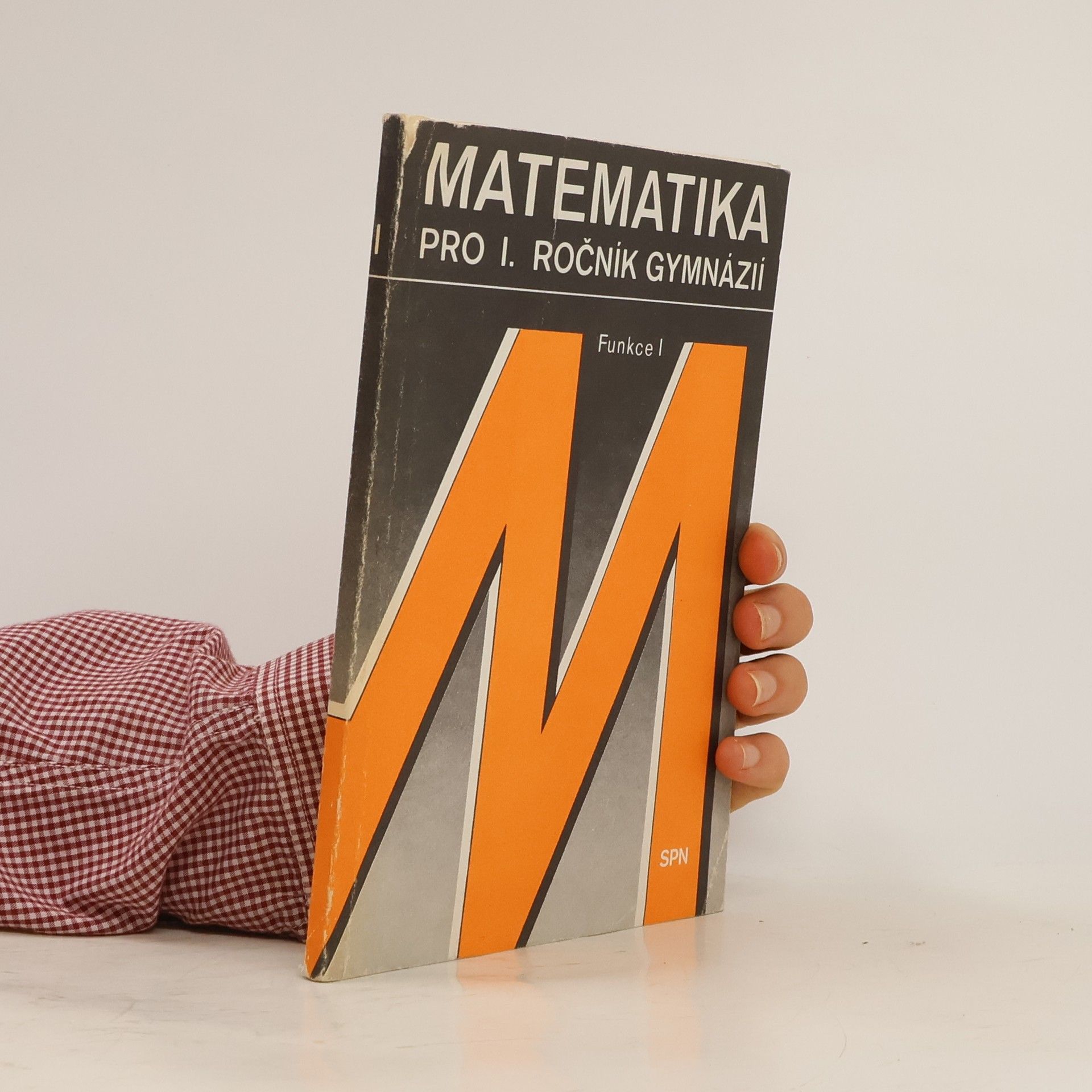 Oldřich Odvárko Matematika pro I. ročník gymnázií. Funkce I.