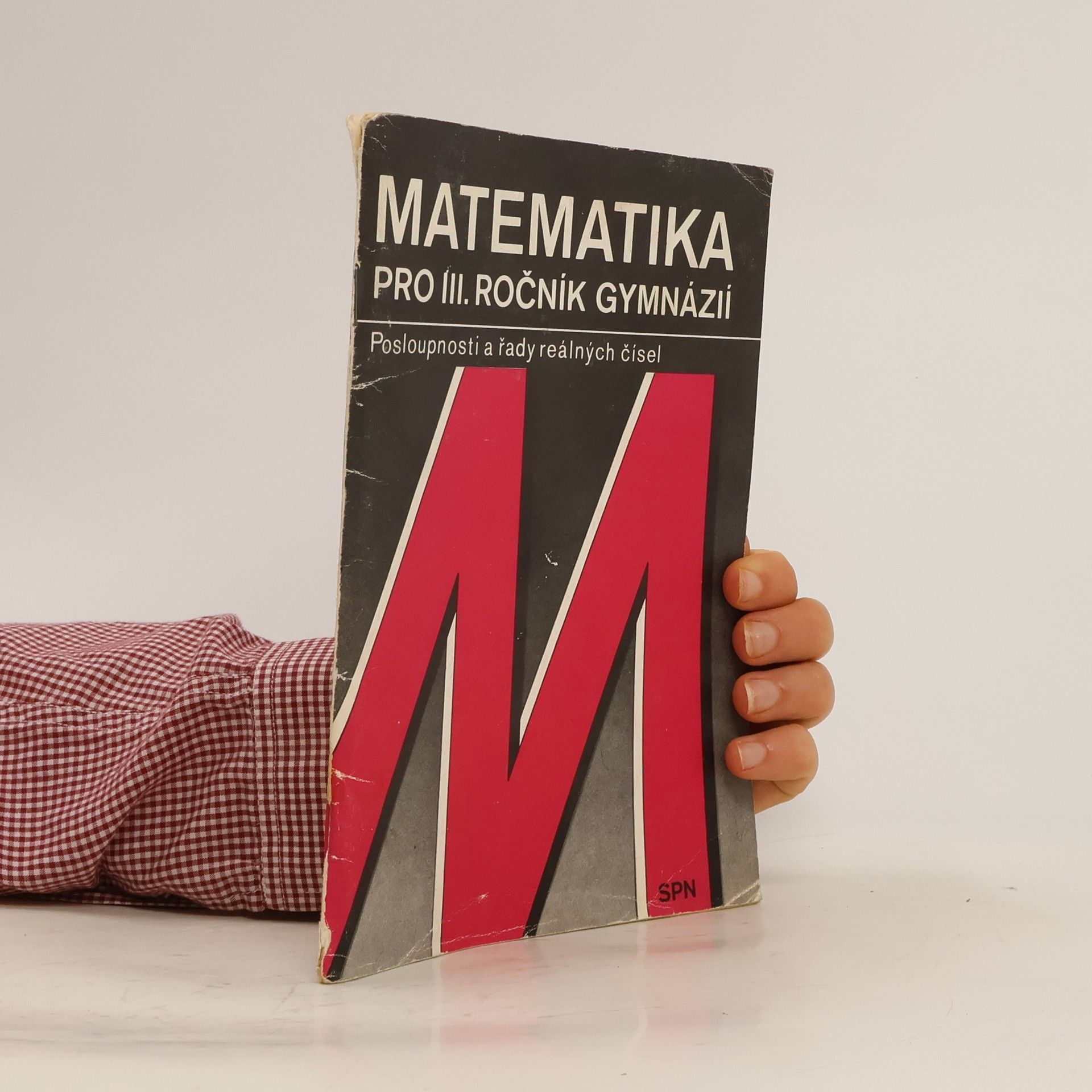 Kolektiv autorů Matematika pro III. ročník gymnázií. Posloupnosti a řady reálných čísel
