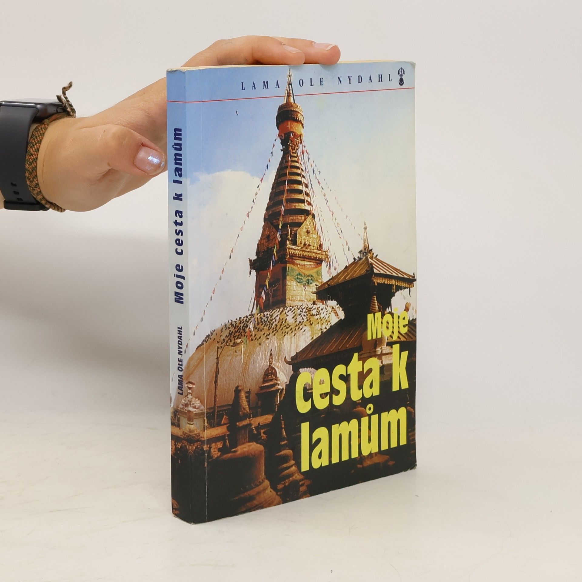 Lama Ole Nydahl Moje cesta k lamům