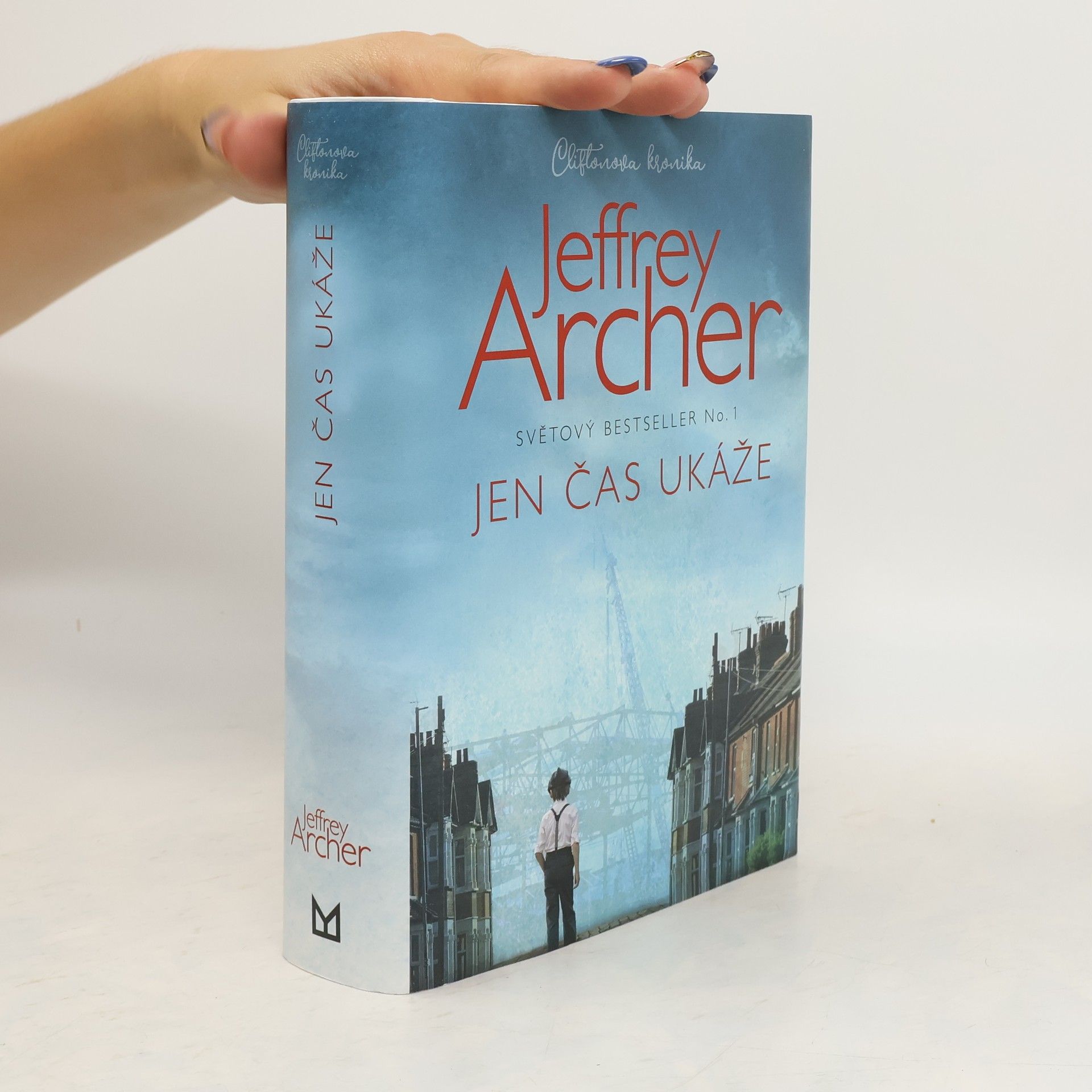Jeffrey Archer Cliftonova kronika. Jen čas ukáže