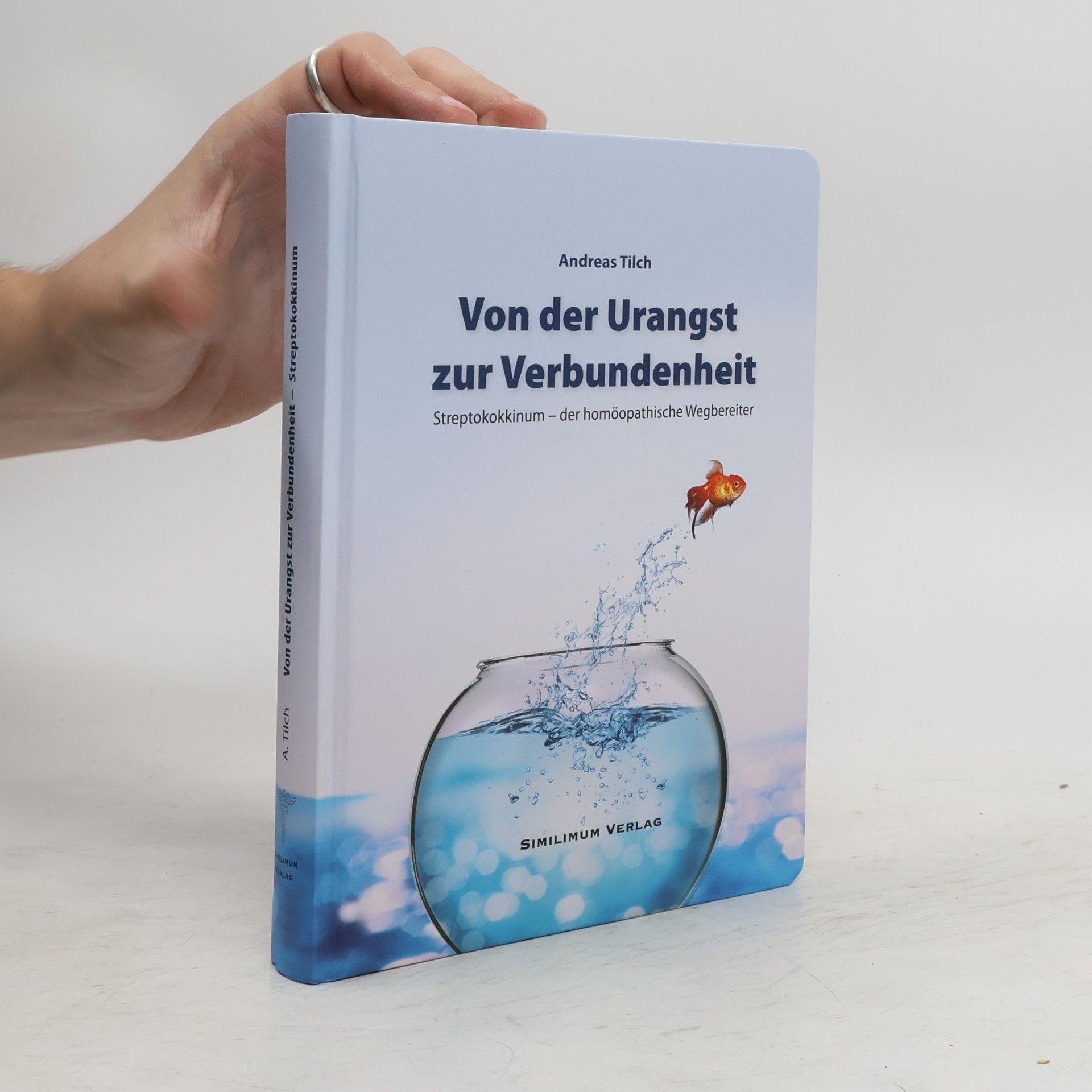 Andreas Tilch Von der Urangst zur Verbundenheit