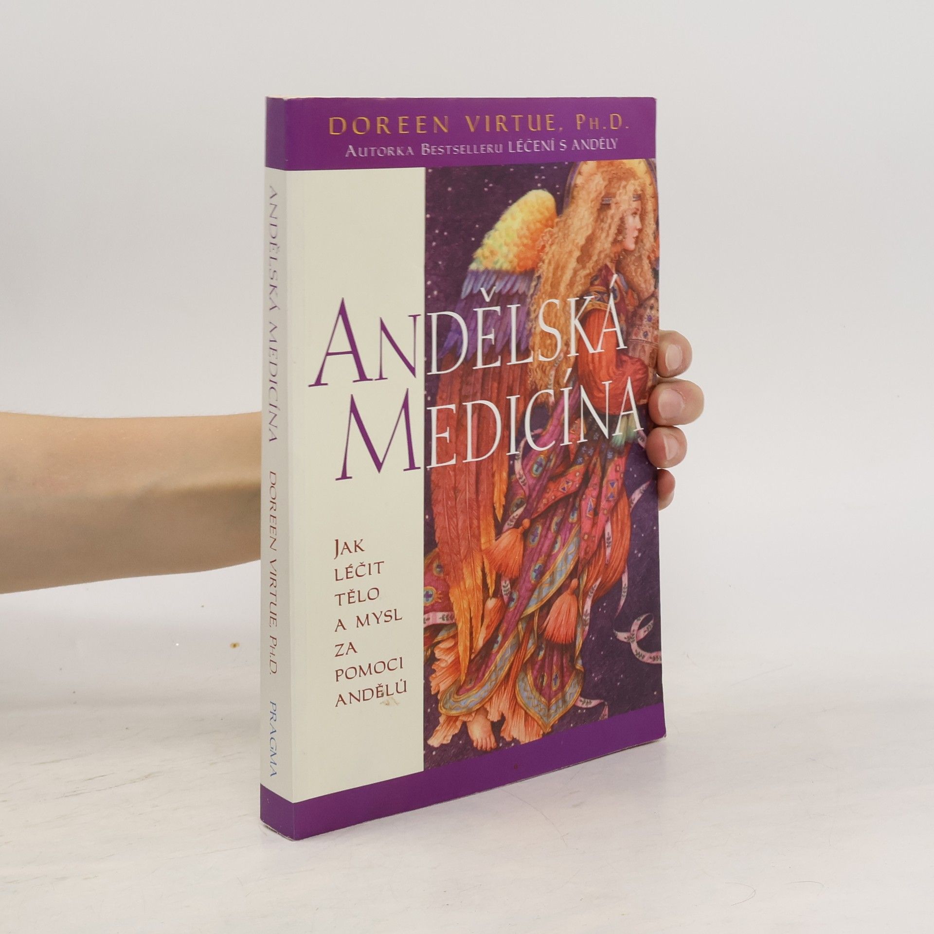 Doreen Virtue Andělská medicína: Jak léčit tělo a mysl za pomoci andělů