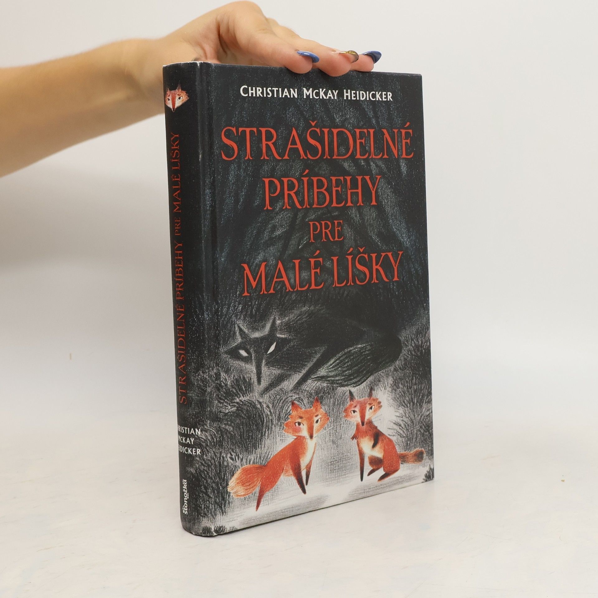 Christian McKay Heidicker Strašidelné príbehy pre malé lišky