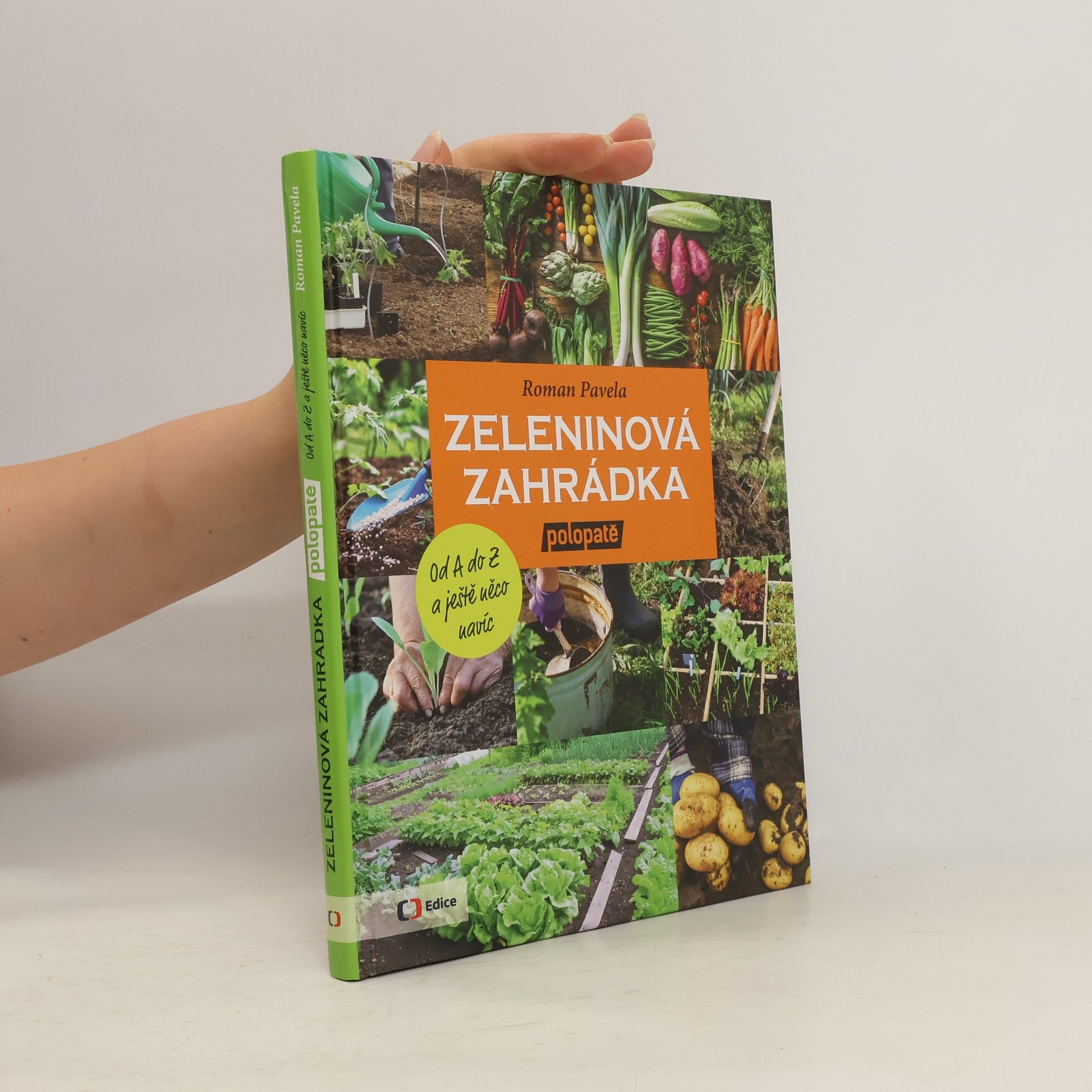 Roman Pavela Zeleninová zahrádka polopatě. Od A do Z a ještě něco navíc