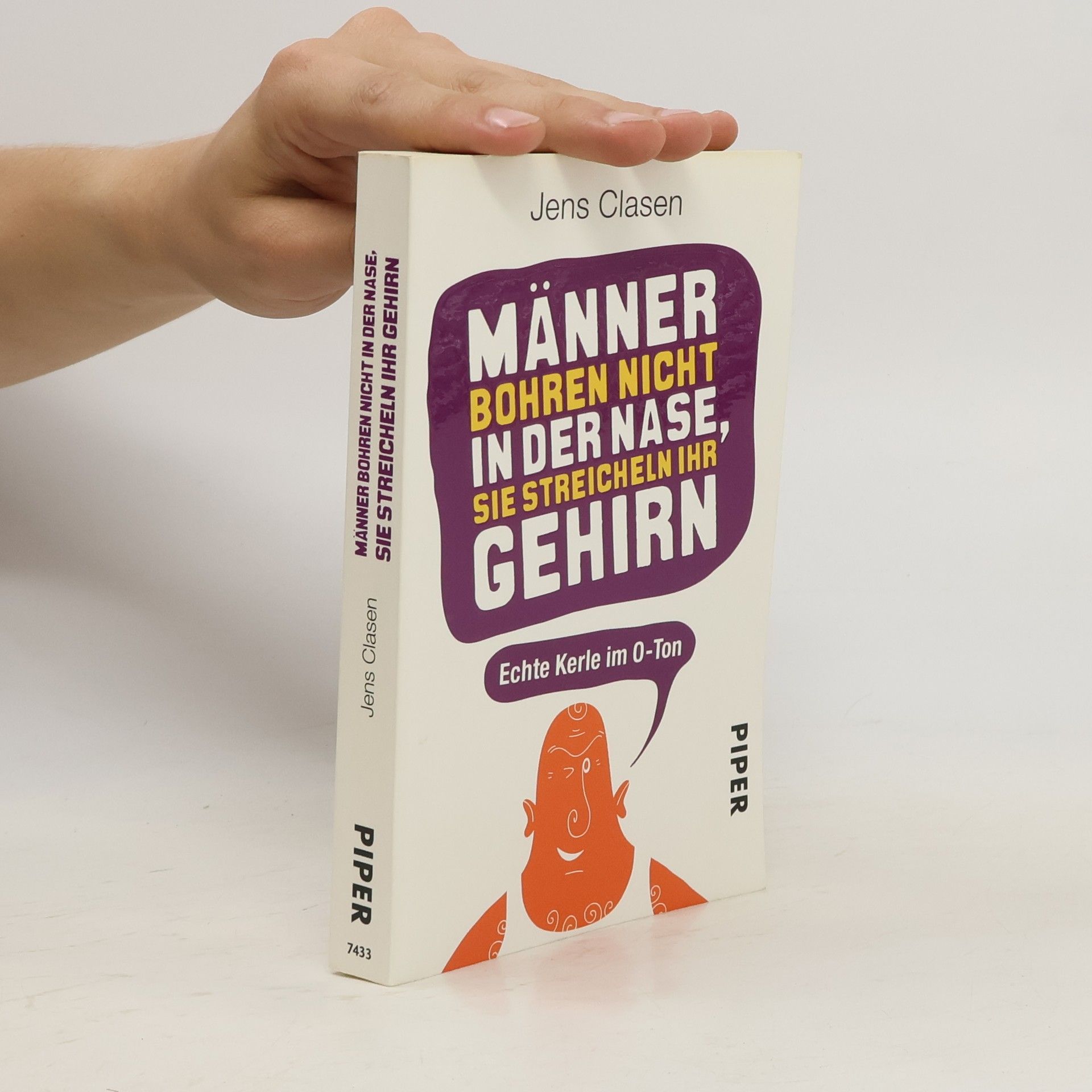 Jens Clasen Männer bohren nicht in der Nase, sie streicheln ihr Gehirn
