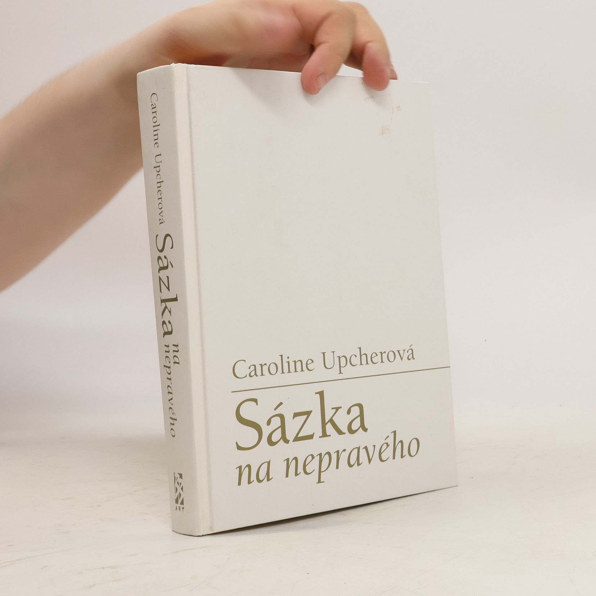 Caroline Upcher Sázka na nepravého