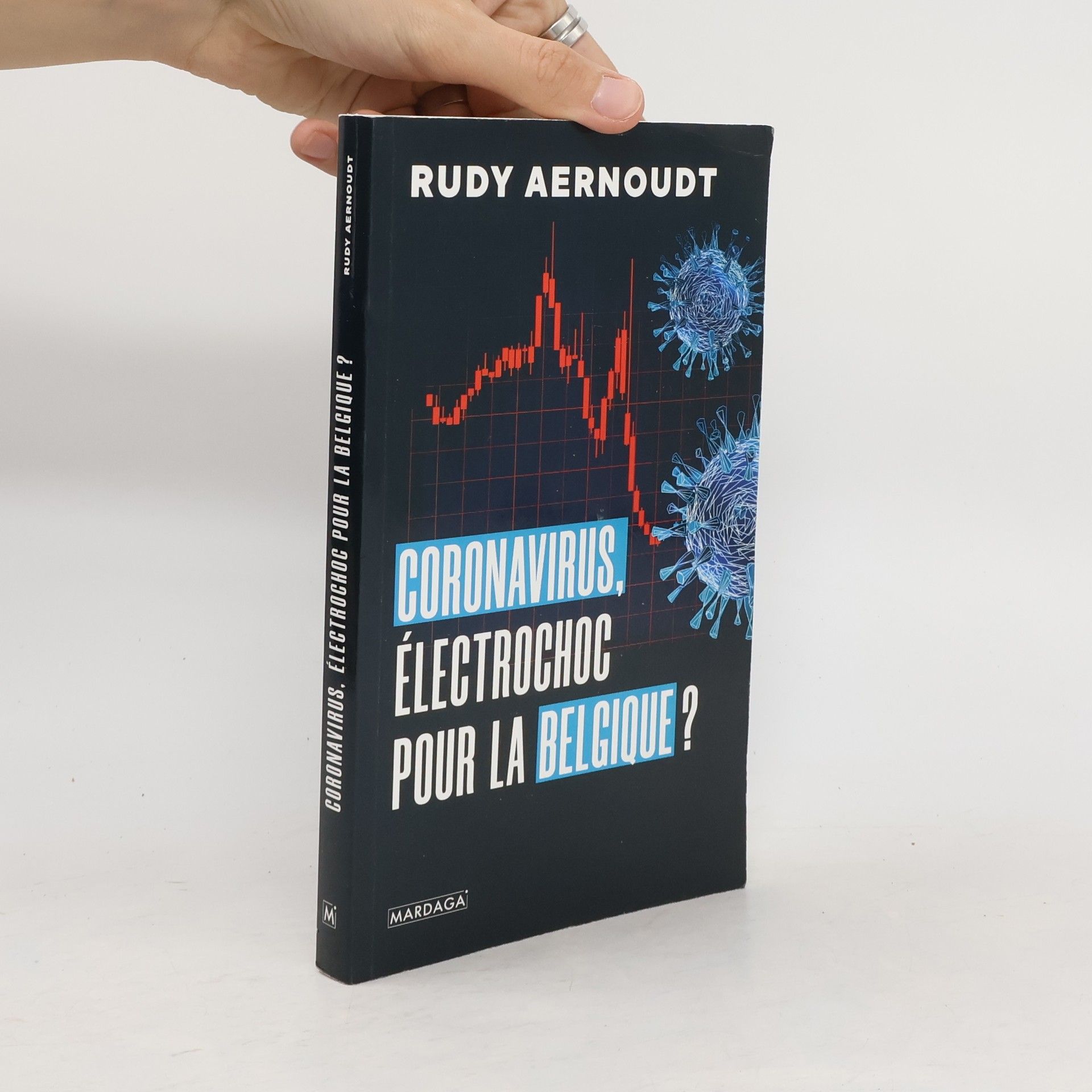 Rudy Aernoudt Coronavirus, électrochoc pour la Belgique ?