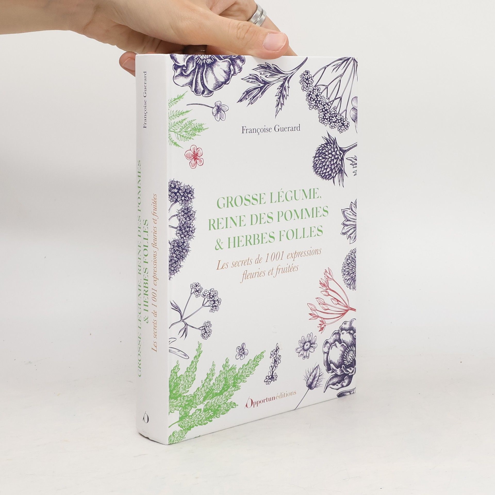 Franc oise Guerard Grosse légume, reine des pommes & herbes folles