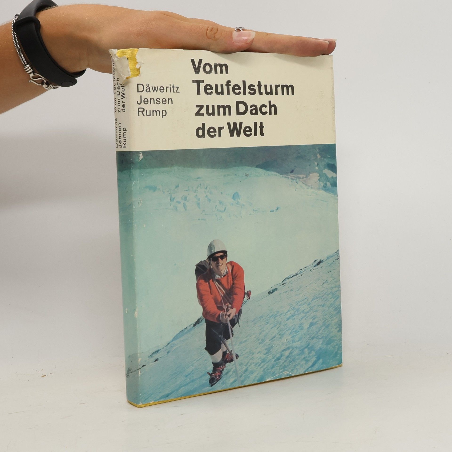 Karl Däweritz Vom Teufelsturm zum Dach der Welt