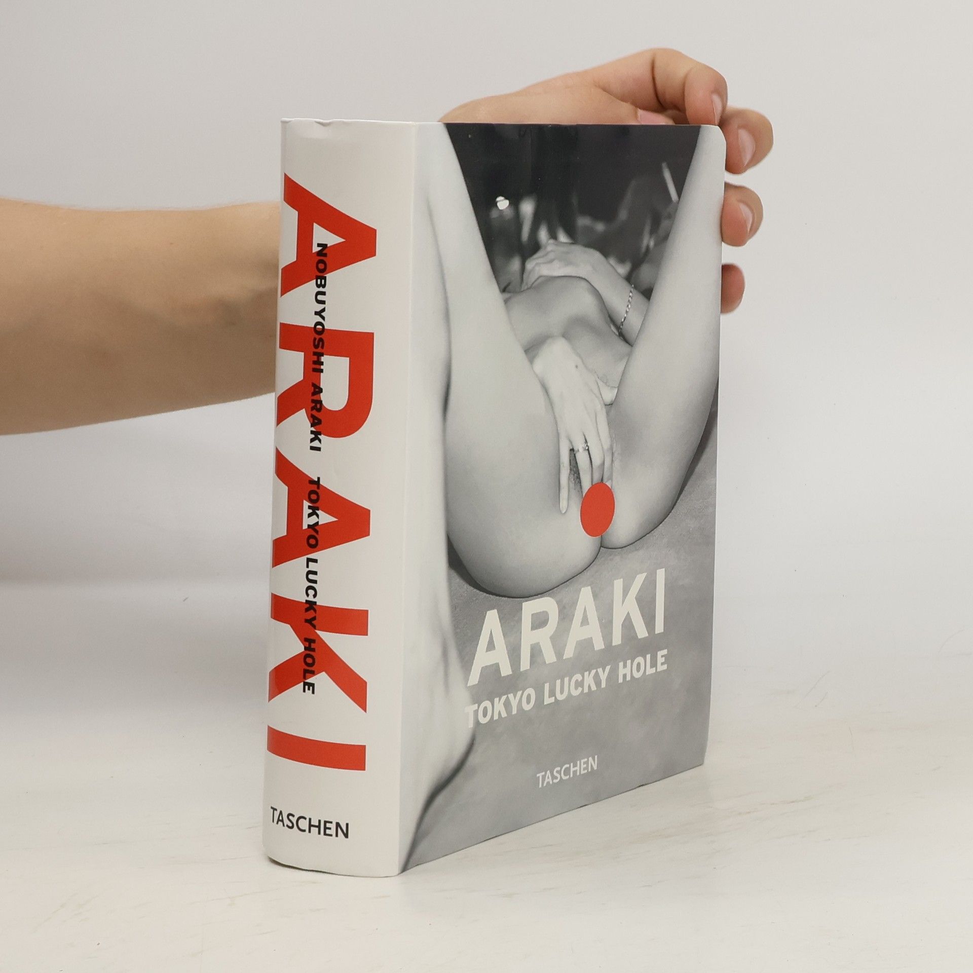 Nobuyoshi Araki Araki. Tokyo lucky hole