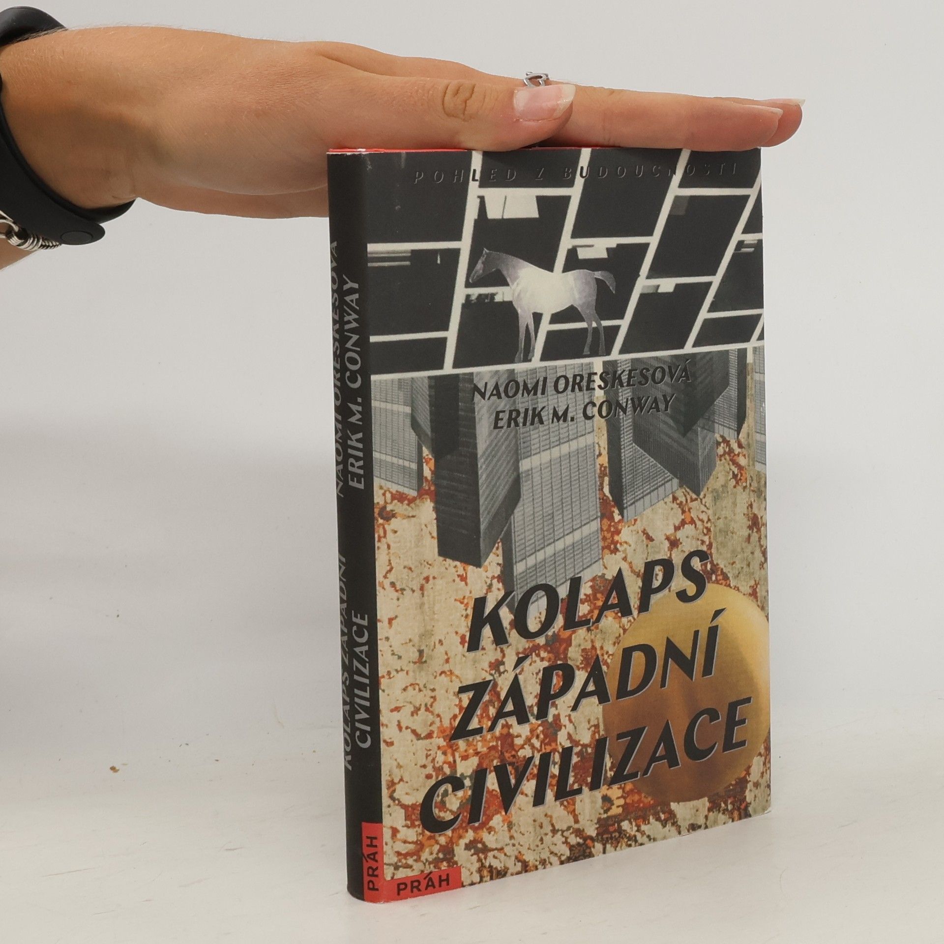 Naomi Oreskes Kolaps západní civilizace: Pohled z budoucnosti