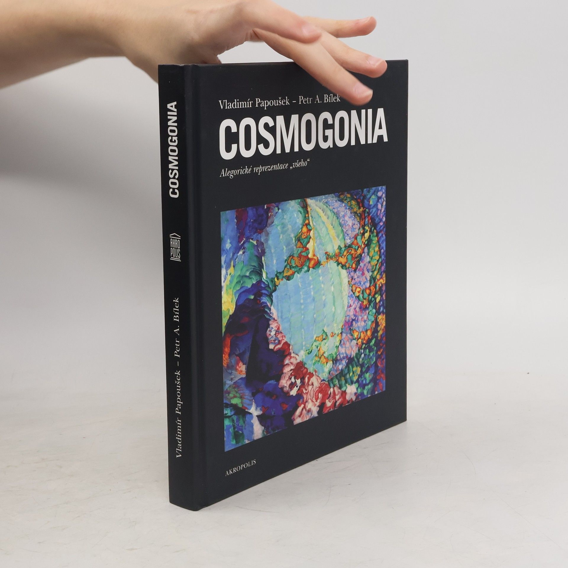 Vladimír Papoušek Cosmogonia. Alegorické reprezentace „všeho“