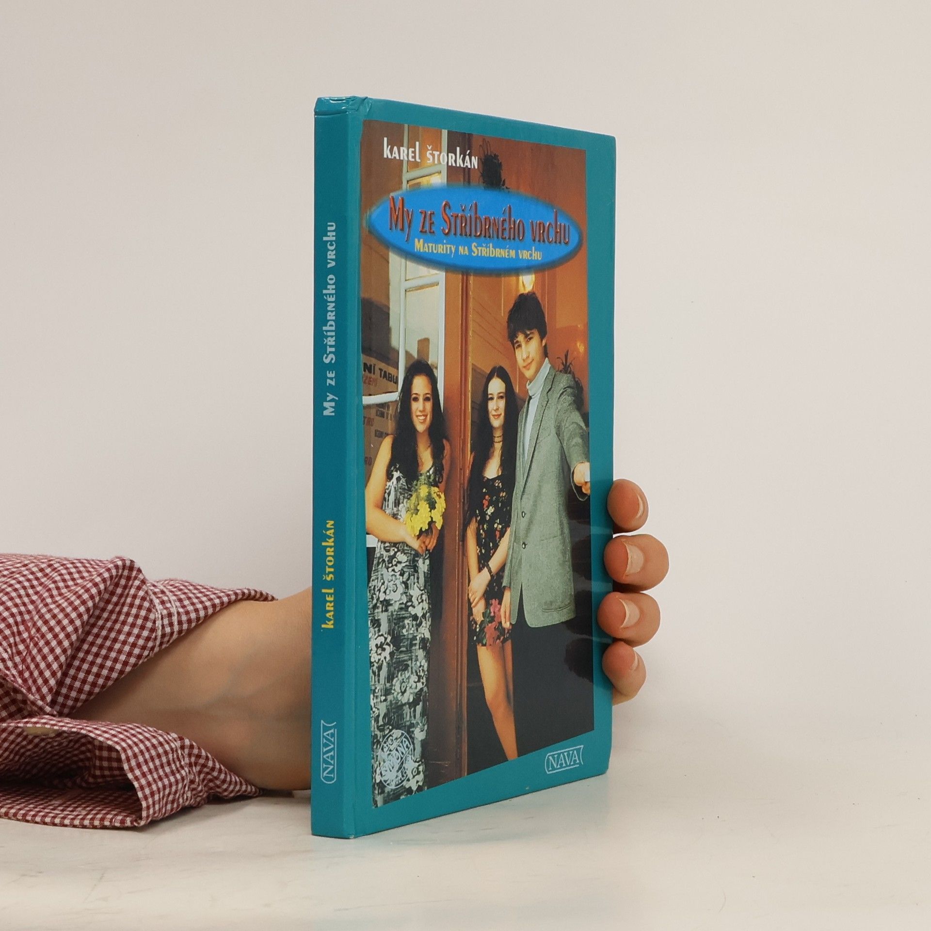 Karel Štorkán My ze Stříbrného vrchu. Maturity na Stříbrném vrchu