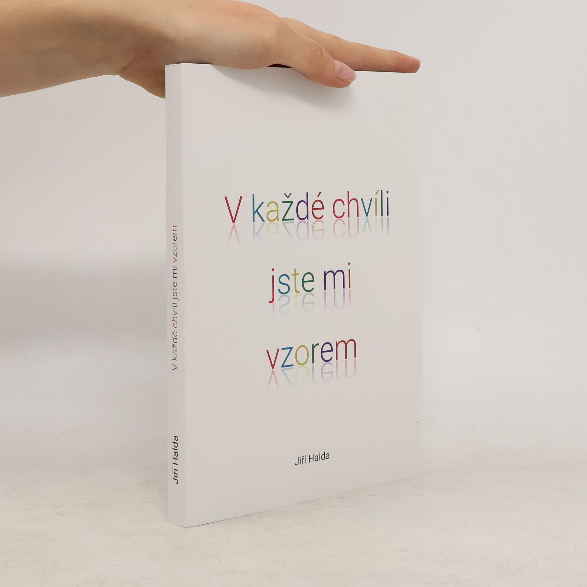 Jiří Halda V každé chvíli jste mi vzorem