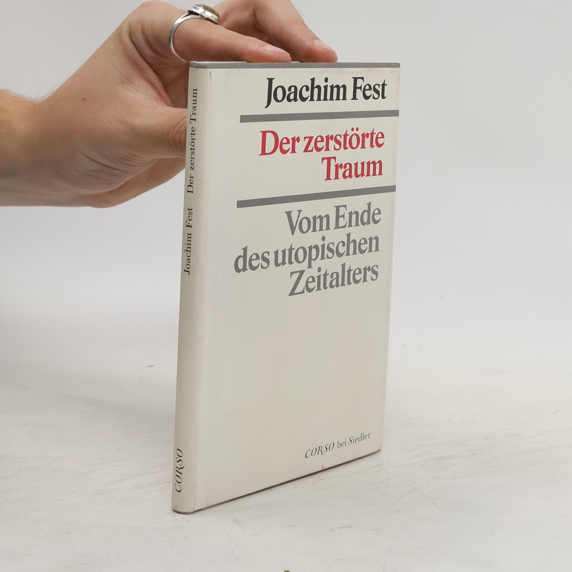 Joachim Fest Der zerstörte Traum