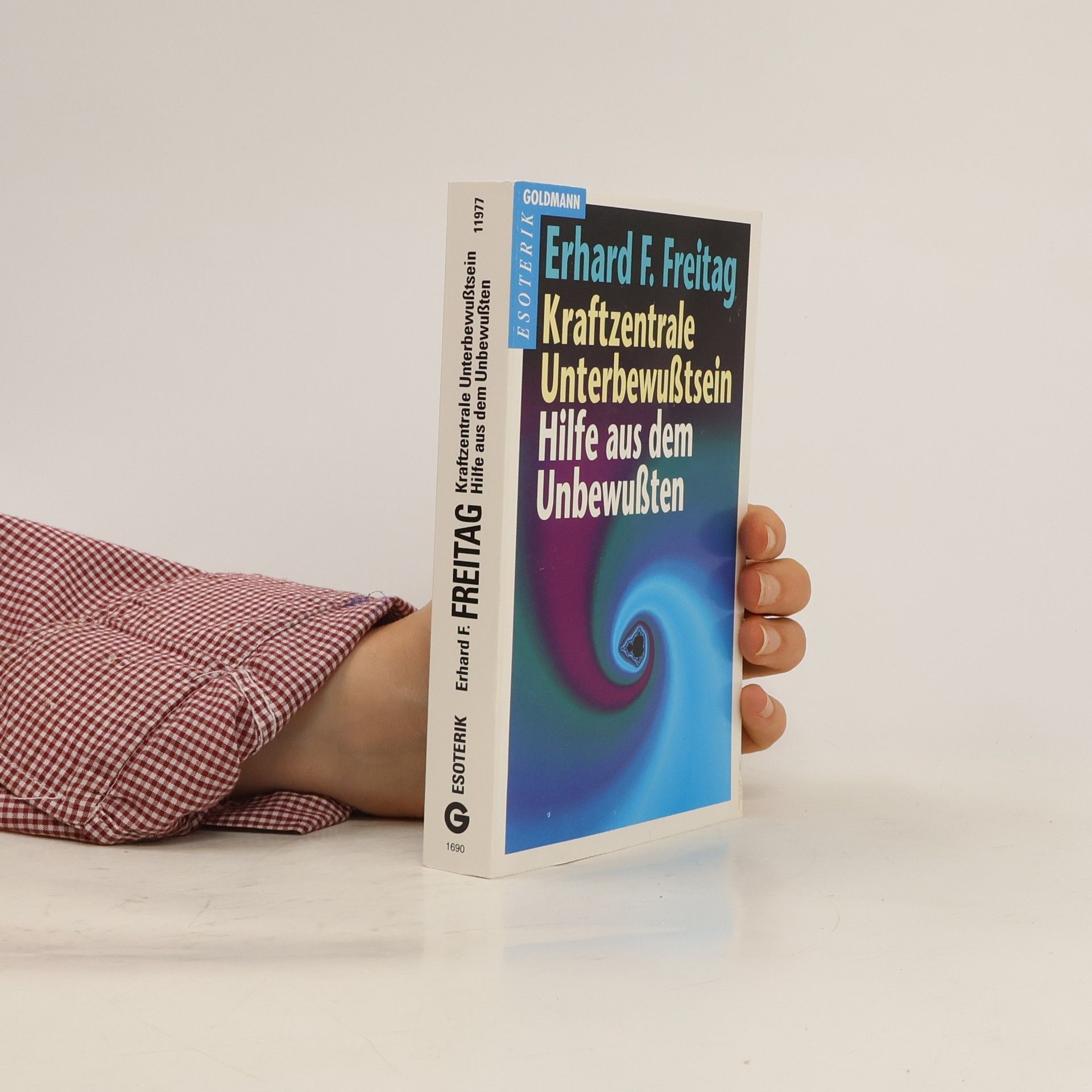 Erhard F. Freitag Kraftzentrale Unterbewusstsein