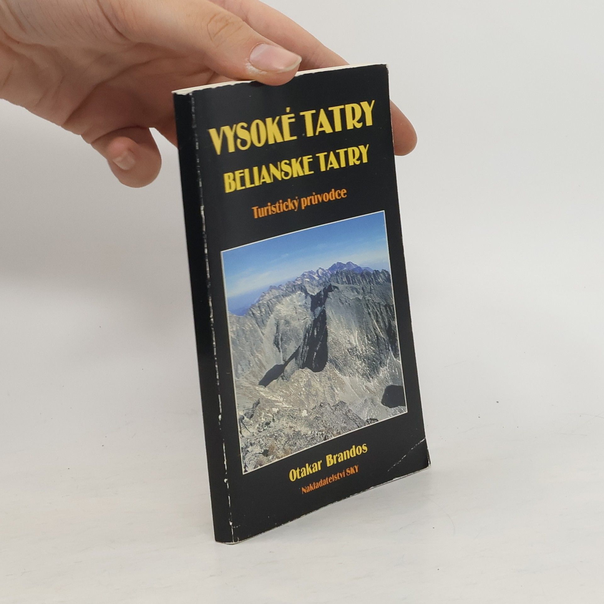 Otakar Brandos Vysoké Tatry - Belianske Tatry. Turistický průvodce.