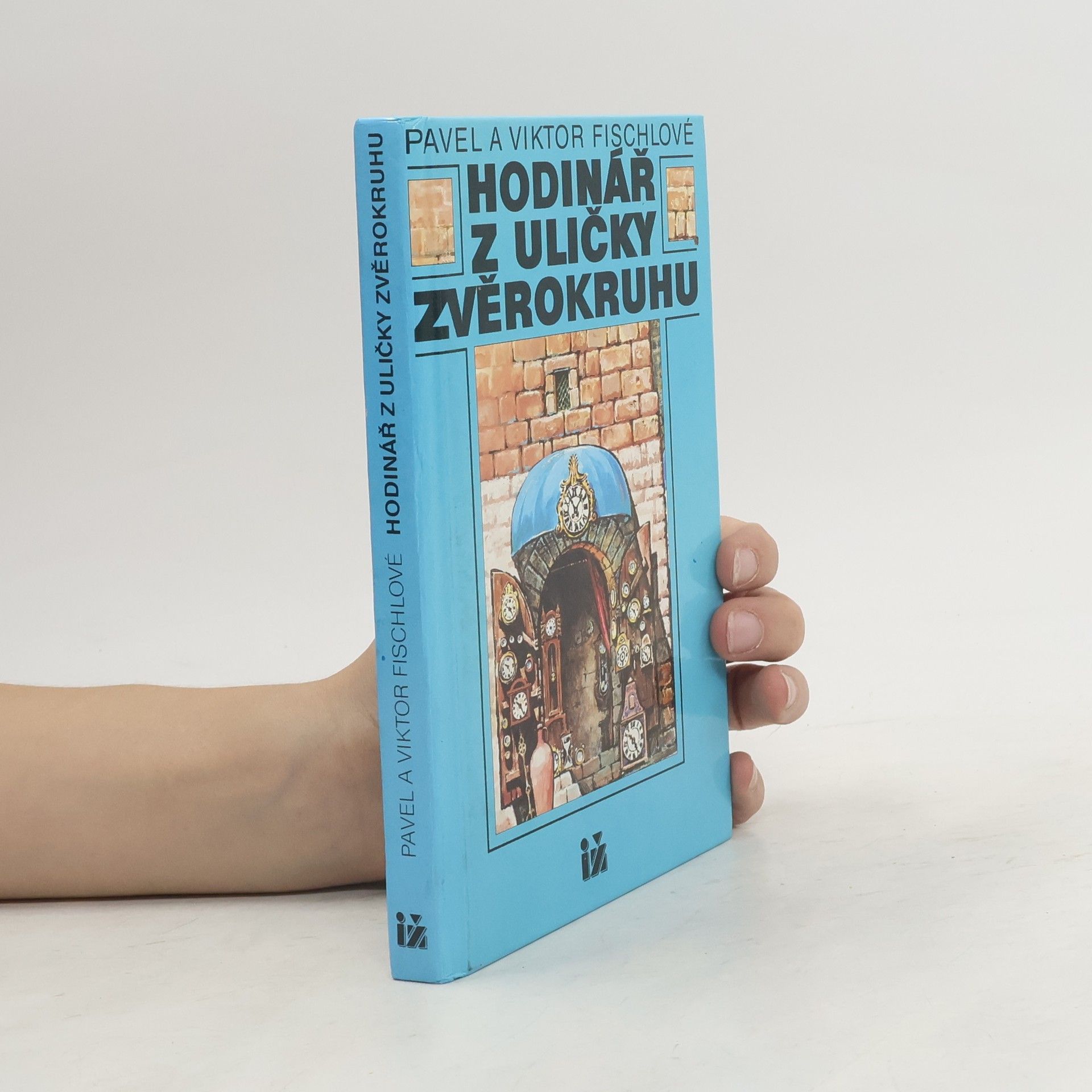 Pavel Fischl Hodinář z uličky Zvěrokruhu
