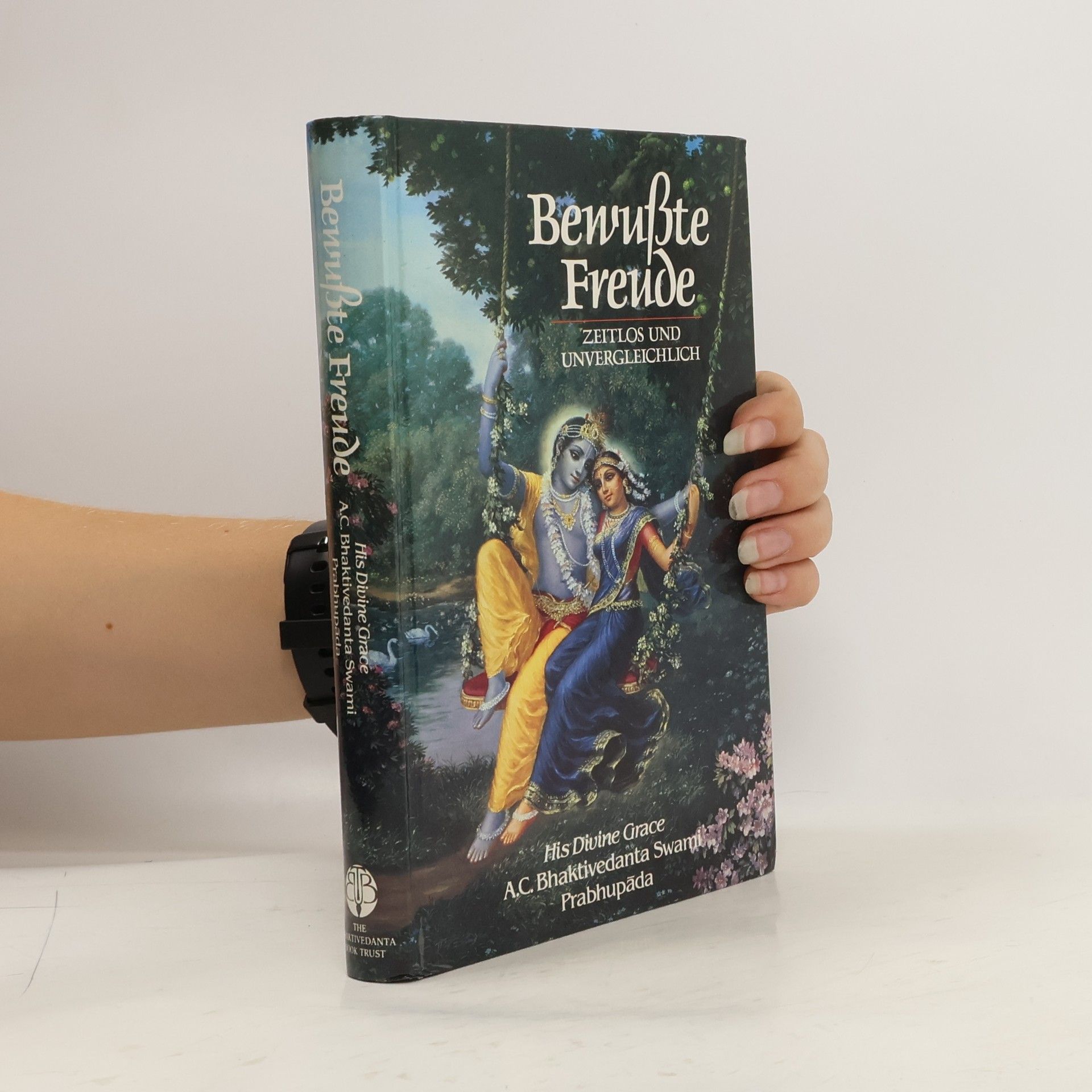 Šrí Šrímad A. Č. Bhaktivédanta Swami Prabhupáda Bewußte Freude
