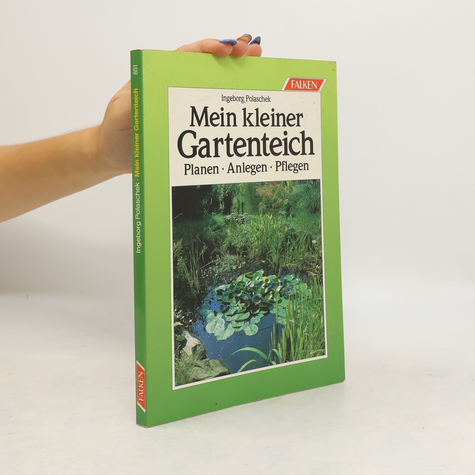 Ingeborg Polaschek Mein kleiner Gartenteich