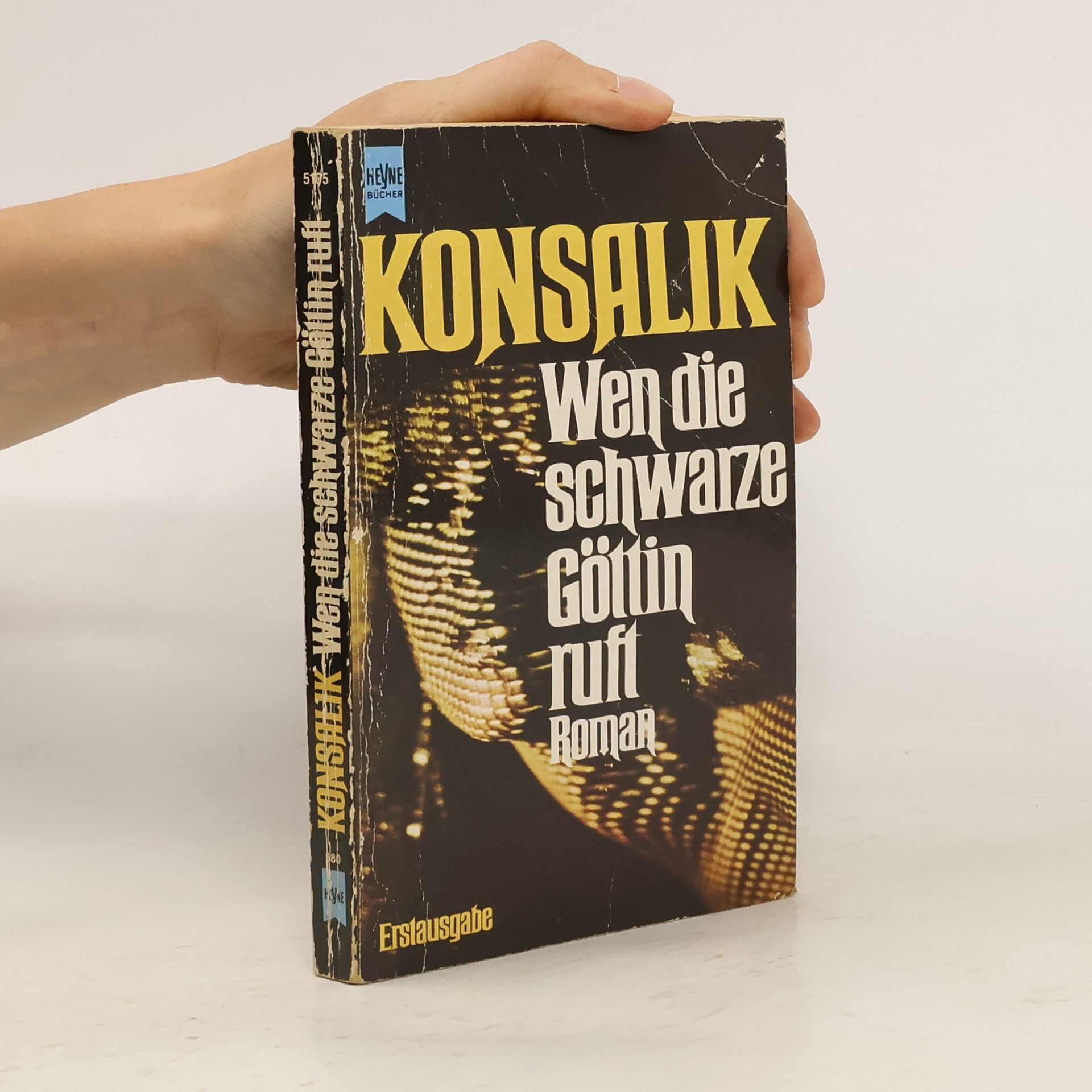 Heinz G. Konsalik Wen die schwarze Göttin ruft