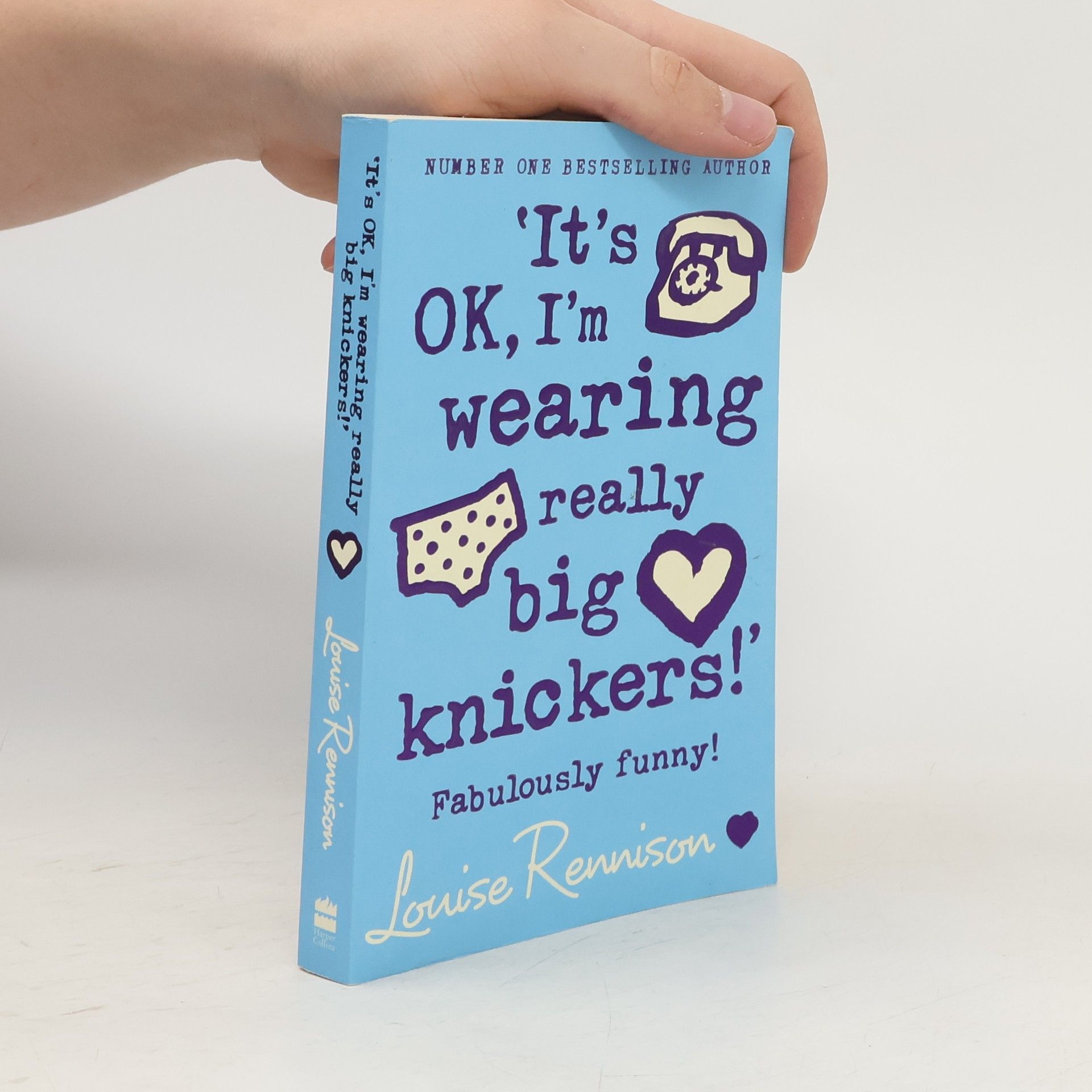 Louise Rennison `It's OK, I'm wearing really big knickers!'