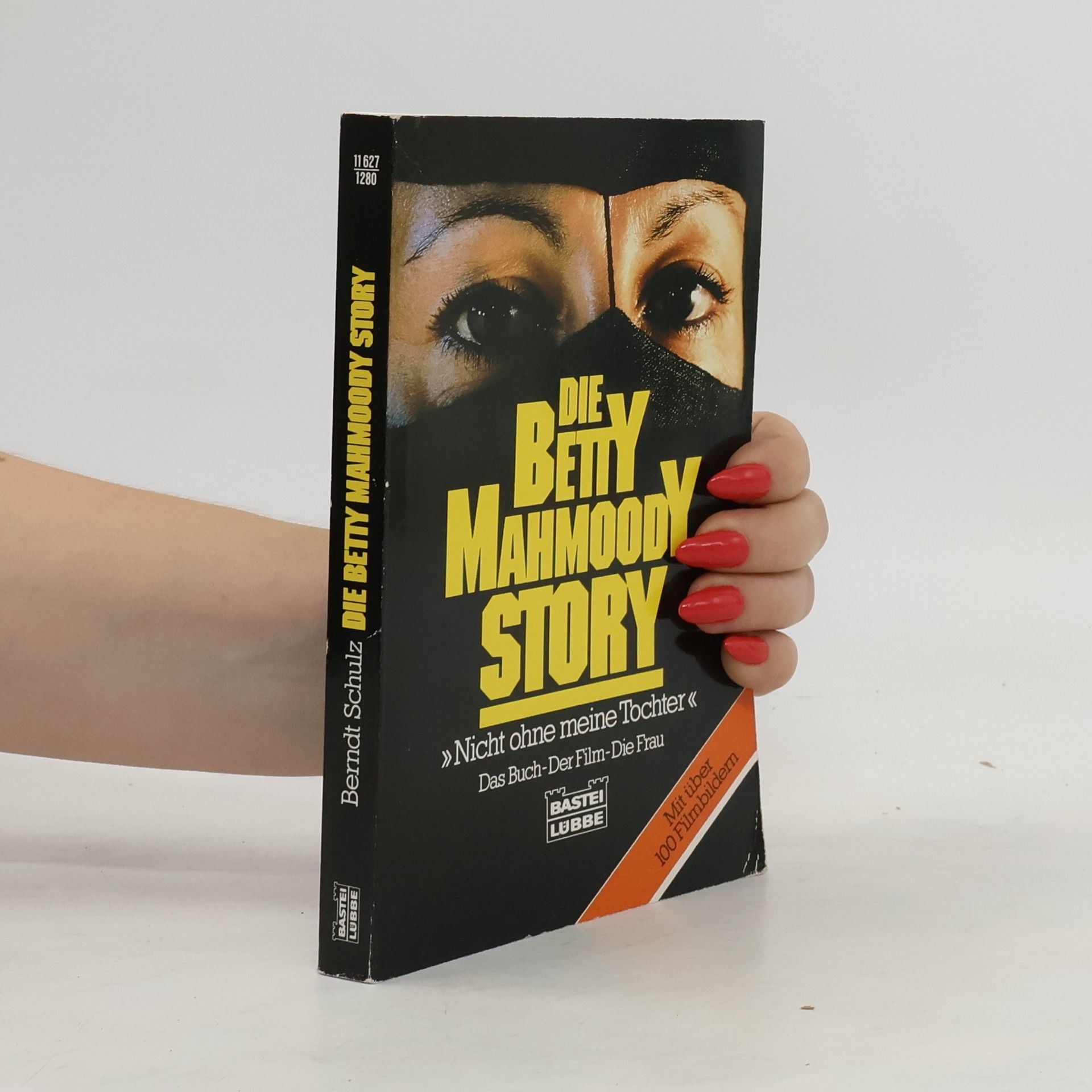 Mattias Gerwald Die Betty Mahmoody Story Nicht ohne meine Tochter: Das Buch-Der Film-Die Frau